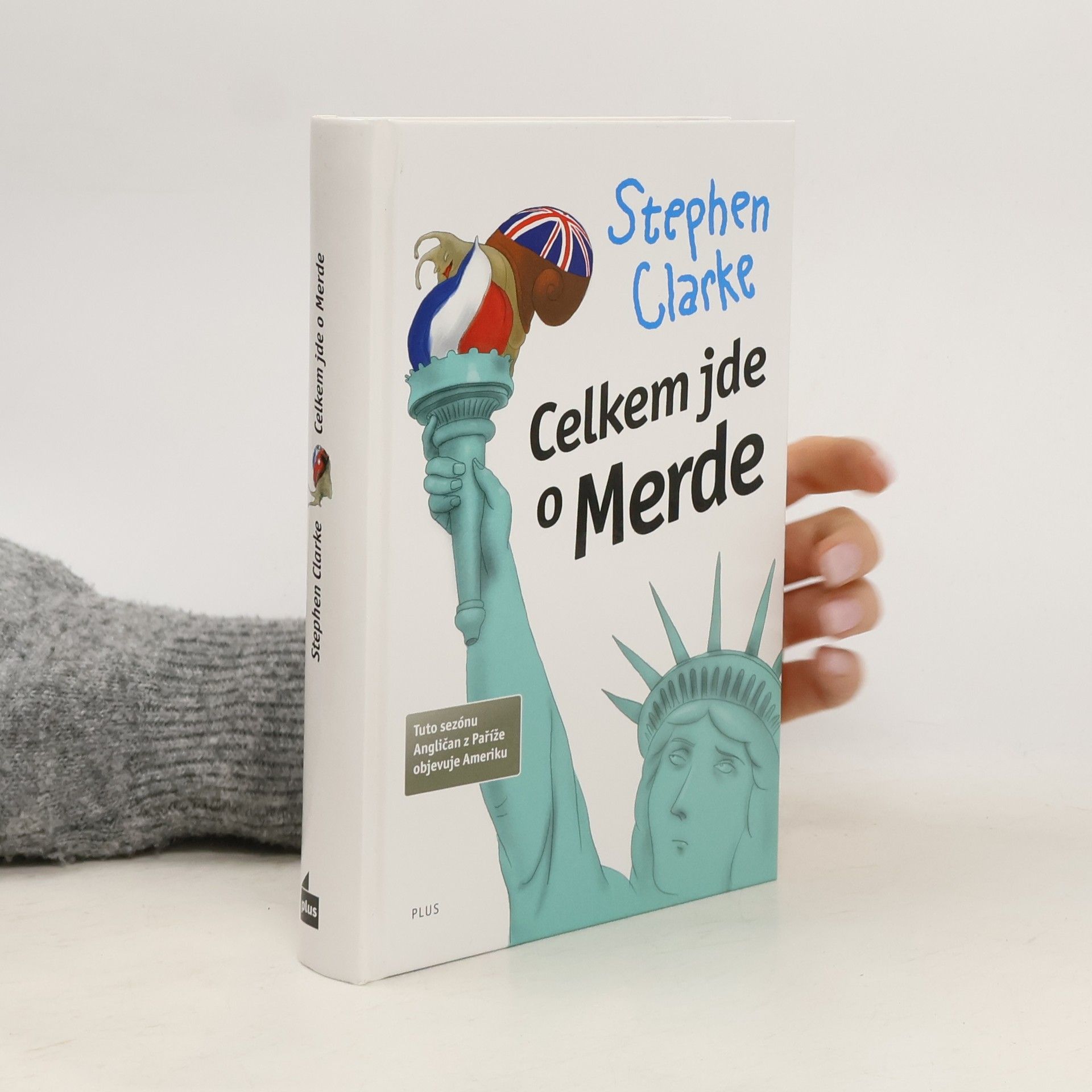 Stephen Clarke Celkem jde o Merde