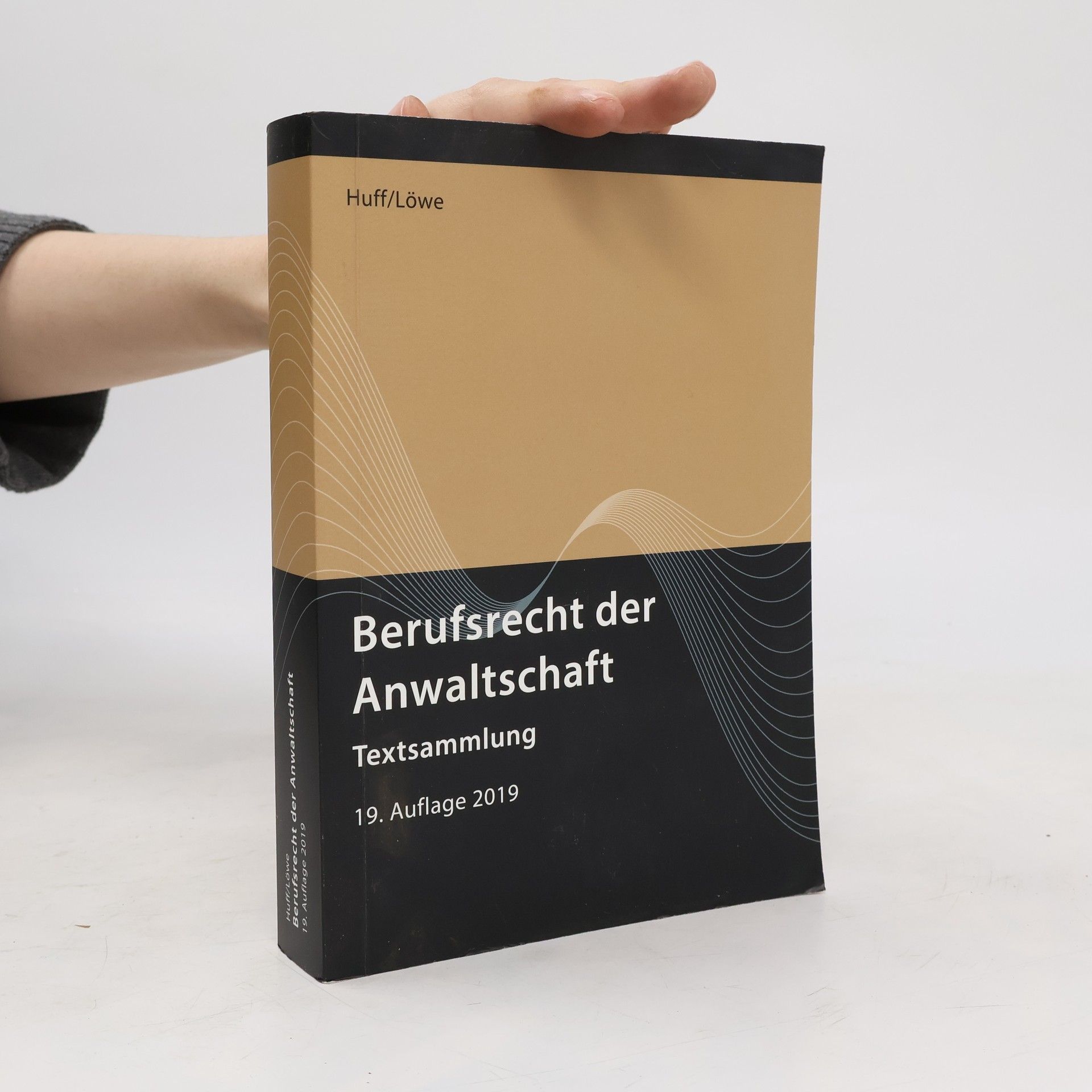 Martin W. Huff Berufsrecht der Anwaltschaft