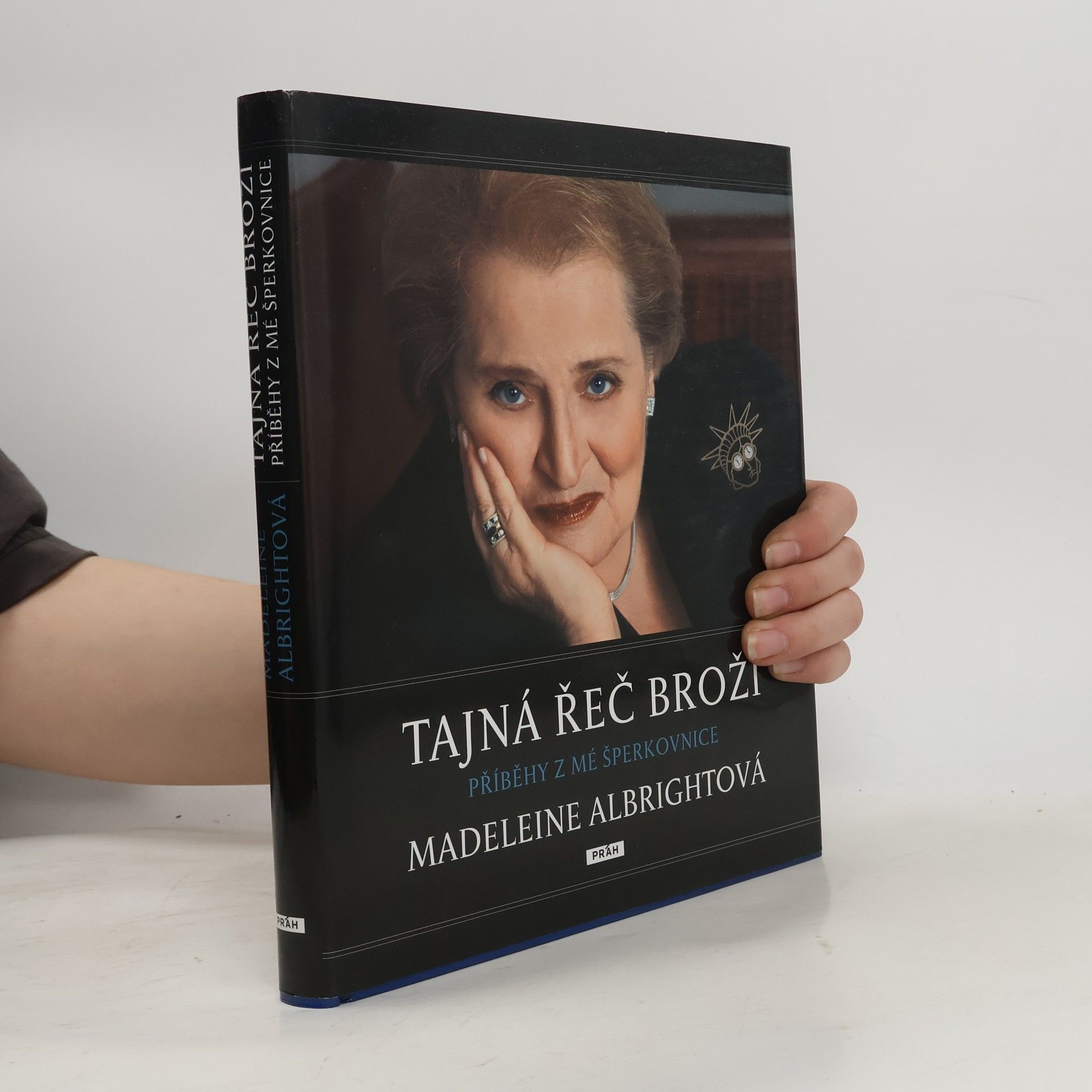 Madeleine Albright Tajná řeč broží : příběhy z mé šperkovnice