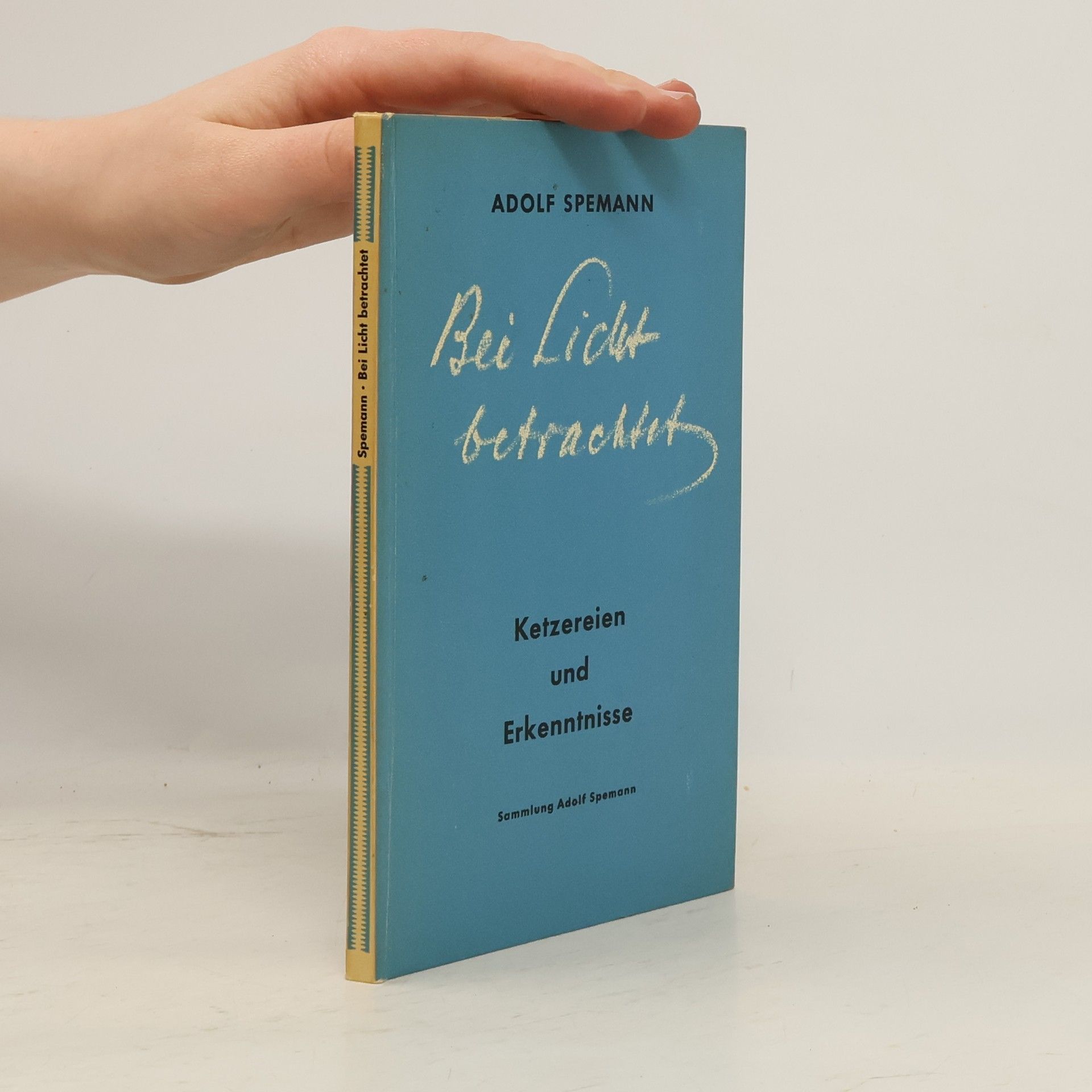 Adolf Spemann Bei Licht betrachtet