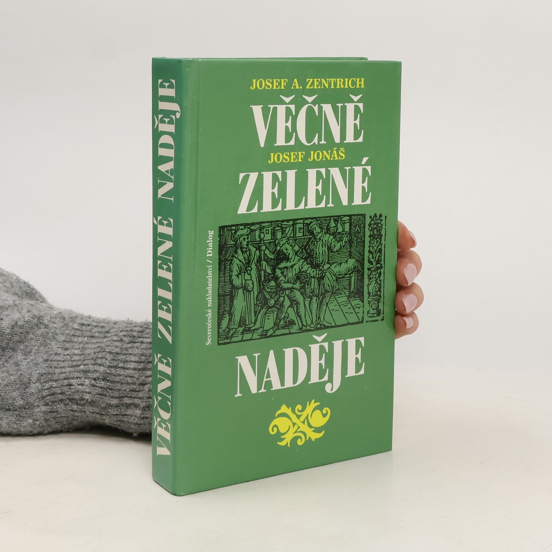 Josef Antonín Zentrich Věčně zelené naděje