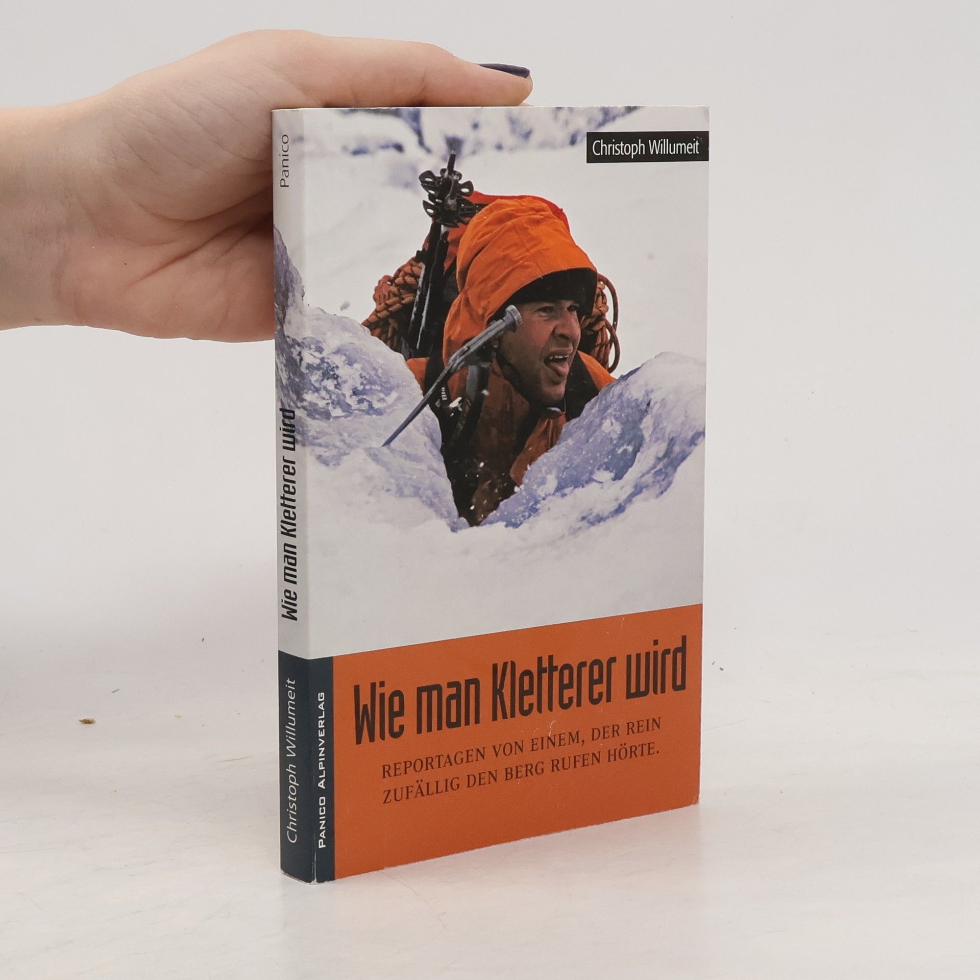 Christoph Willumeit Wie man Kletterer wird