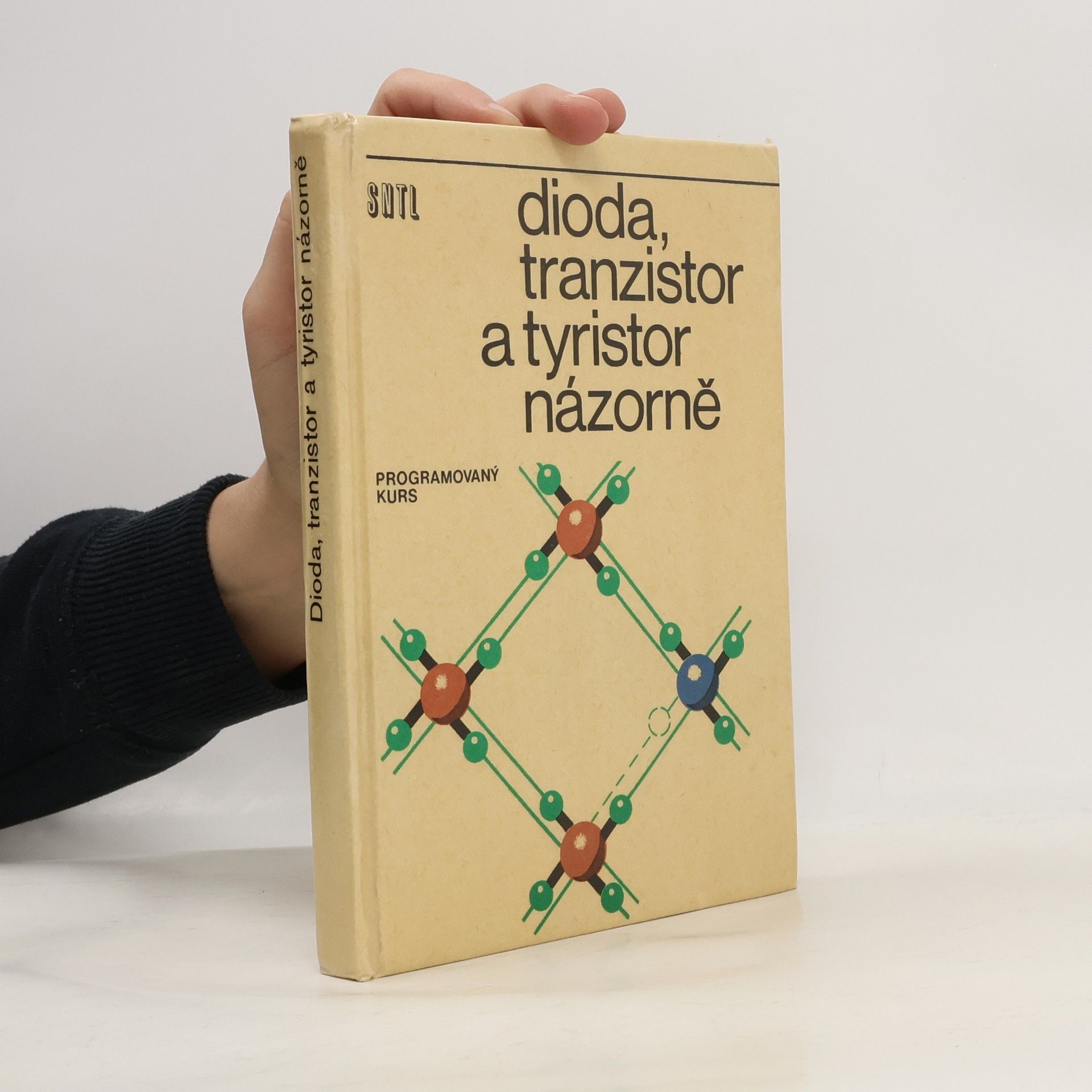 Vladimír Suchánek Dioda, tranzistor a tyristor názorně