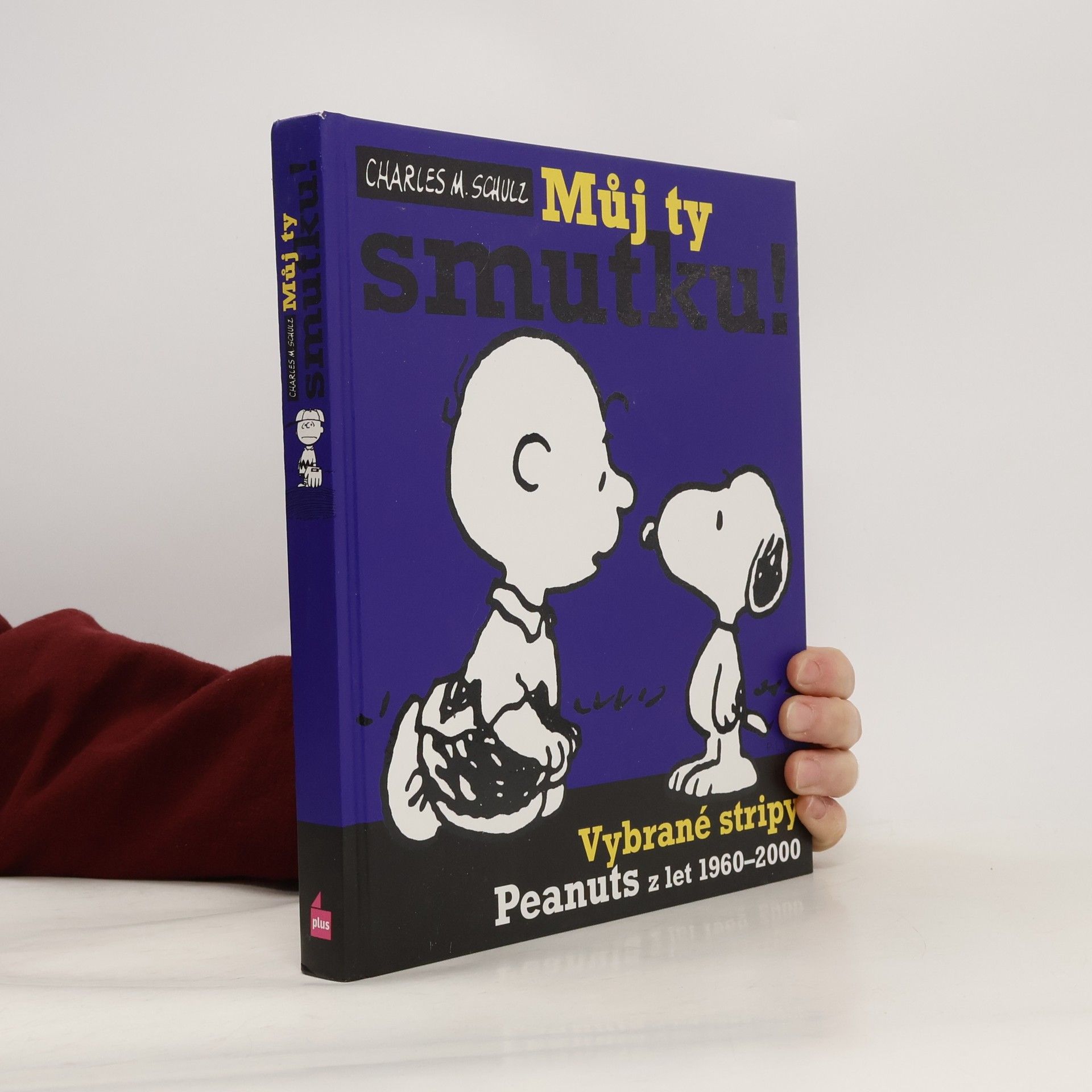 Charles Schulz Můj ty smutku! : vybrané stripy Peanuts z let 1960-2000