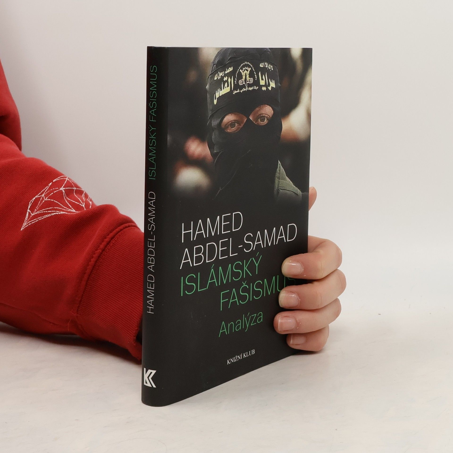 Hamed Abdel- Samad Islámský fašismus.