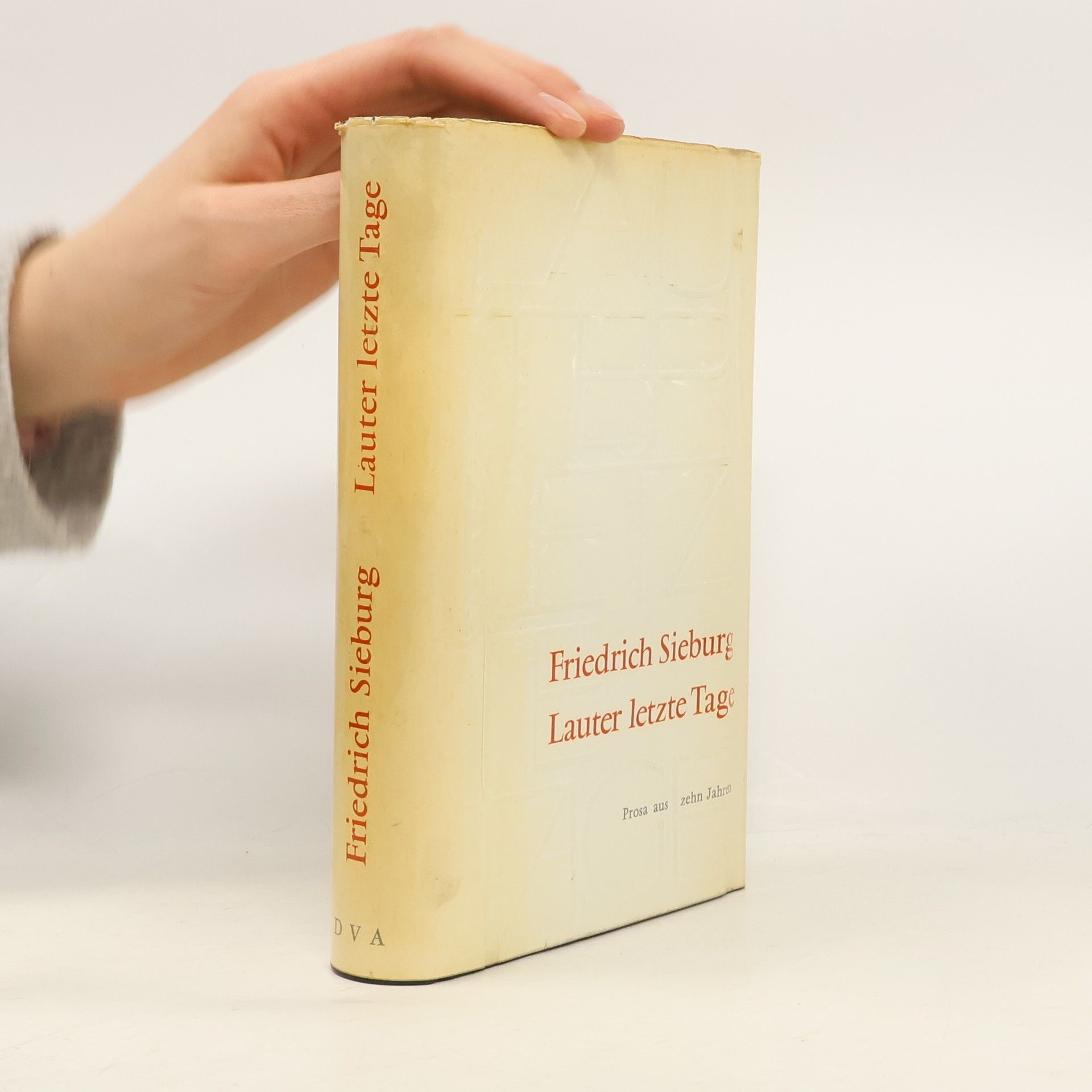 Friedrich Sieburg Lauter letzte Tage