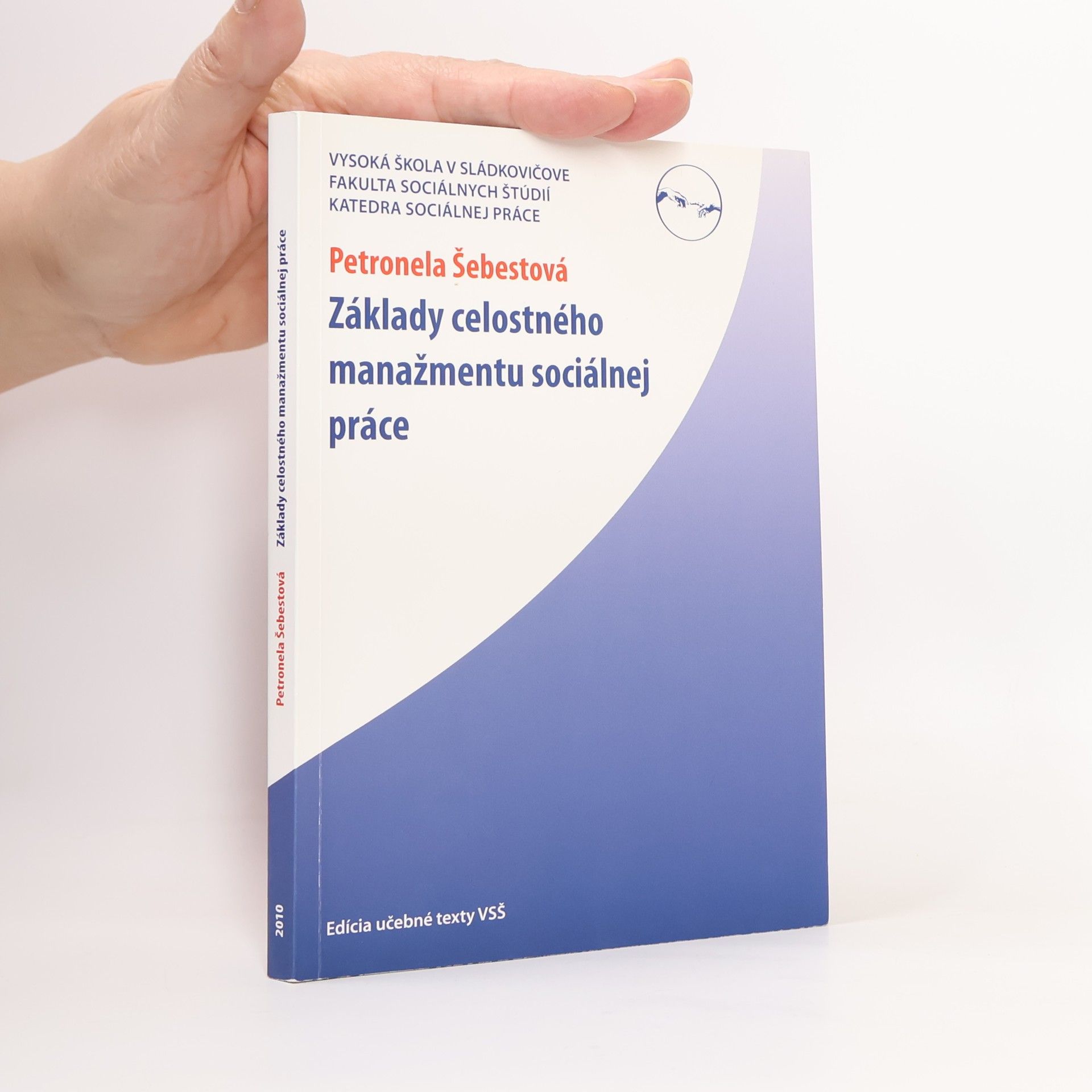 Petronela Šebestová Základy celostného manažmentu sociálnej práce