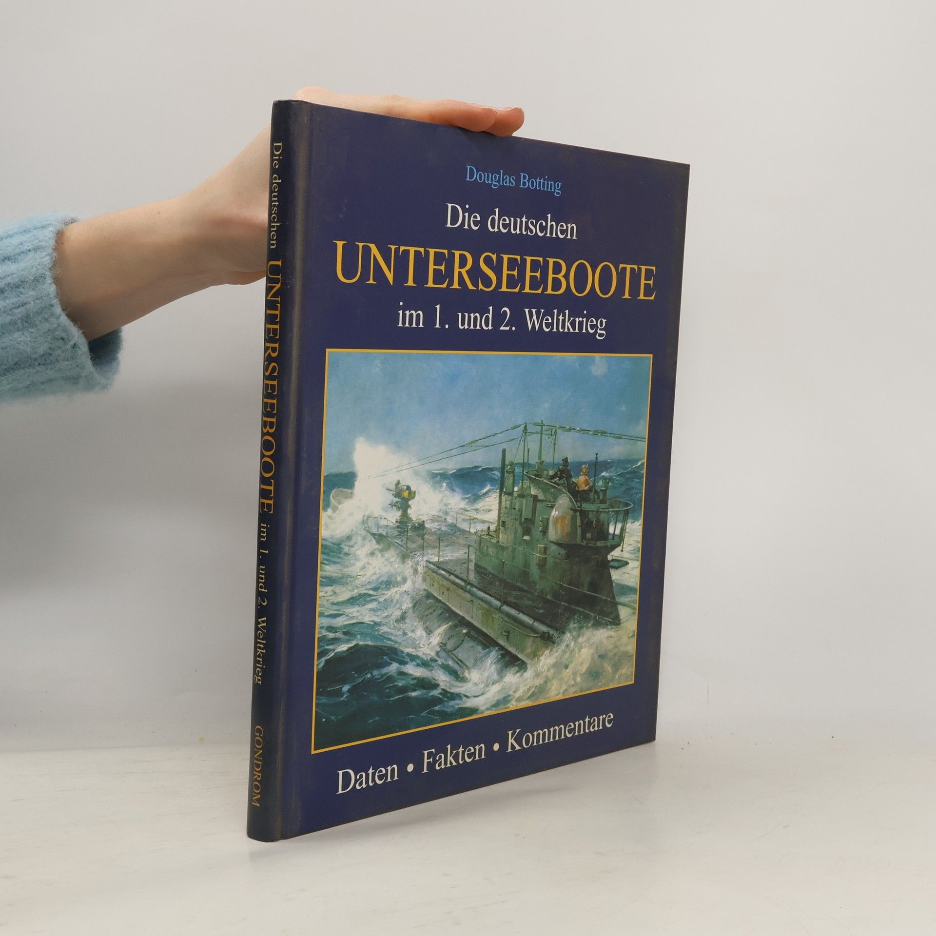 Die deutschen Unterseeboote im 1. und 2. Weltkrieg