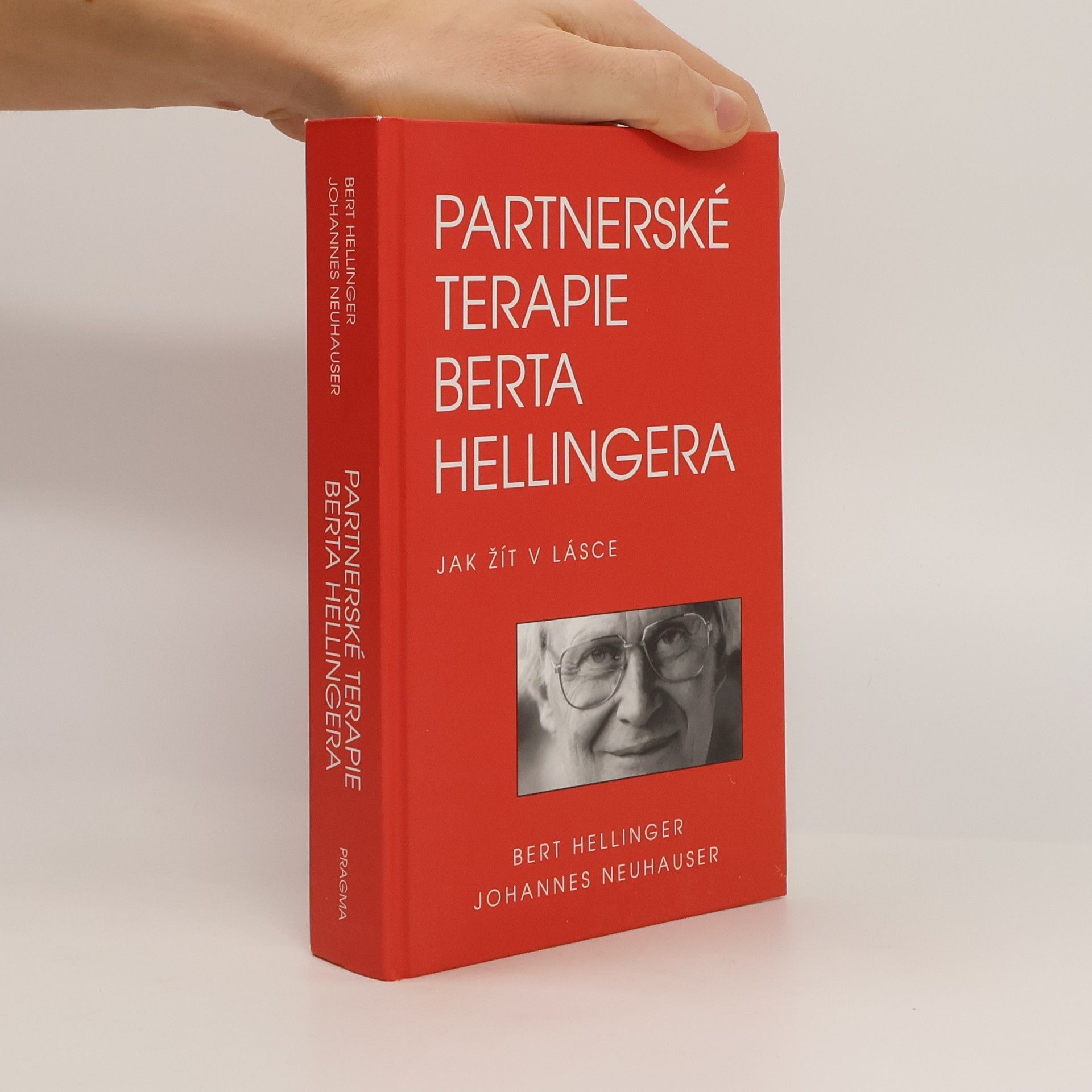 Johannes Neuhauser Partnerské terapie Berta Hellingera: Jak žít v lásce