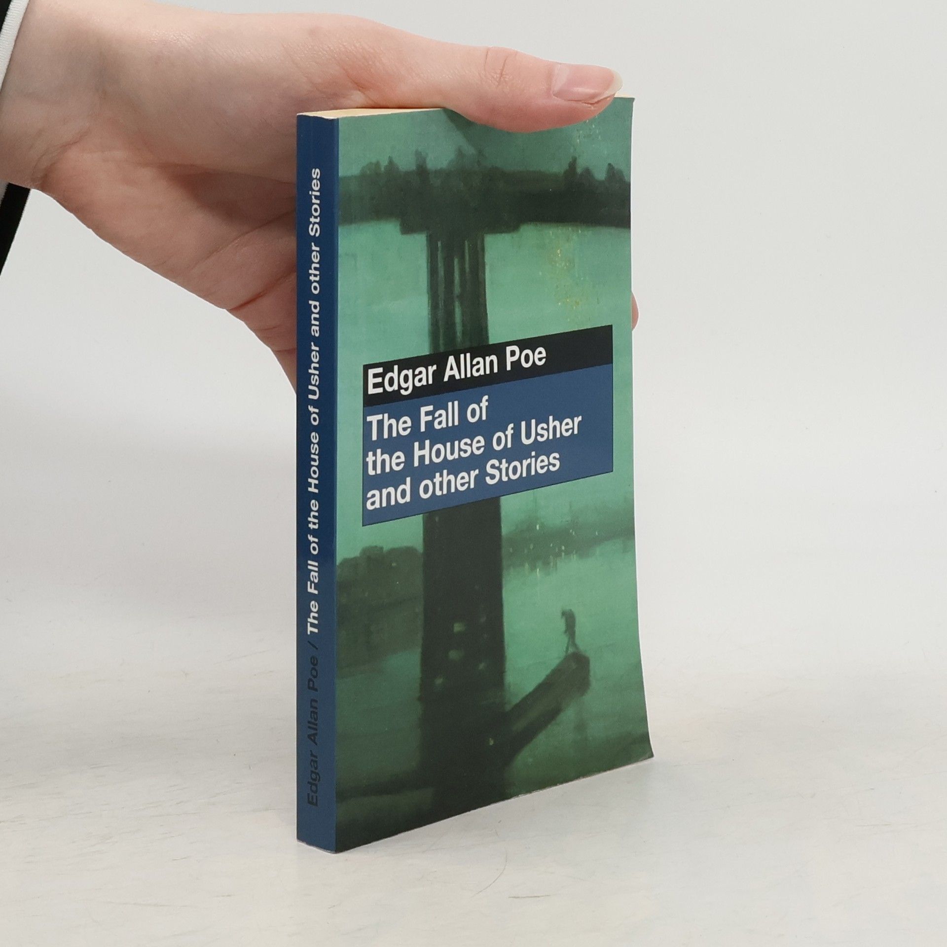 Edgar Allan Poe The fall of the House of Usher and other stories