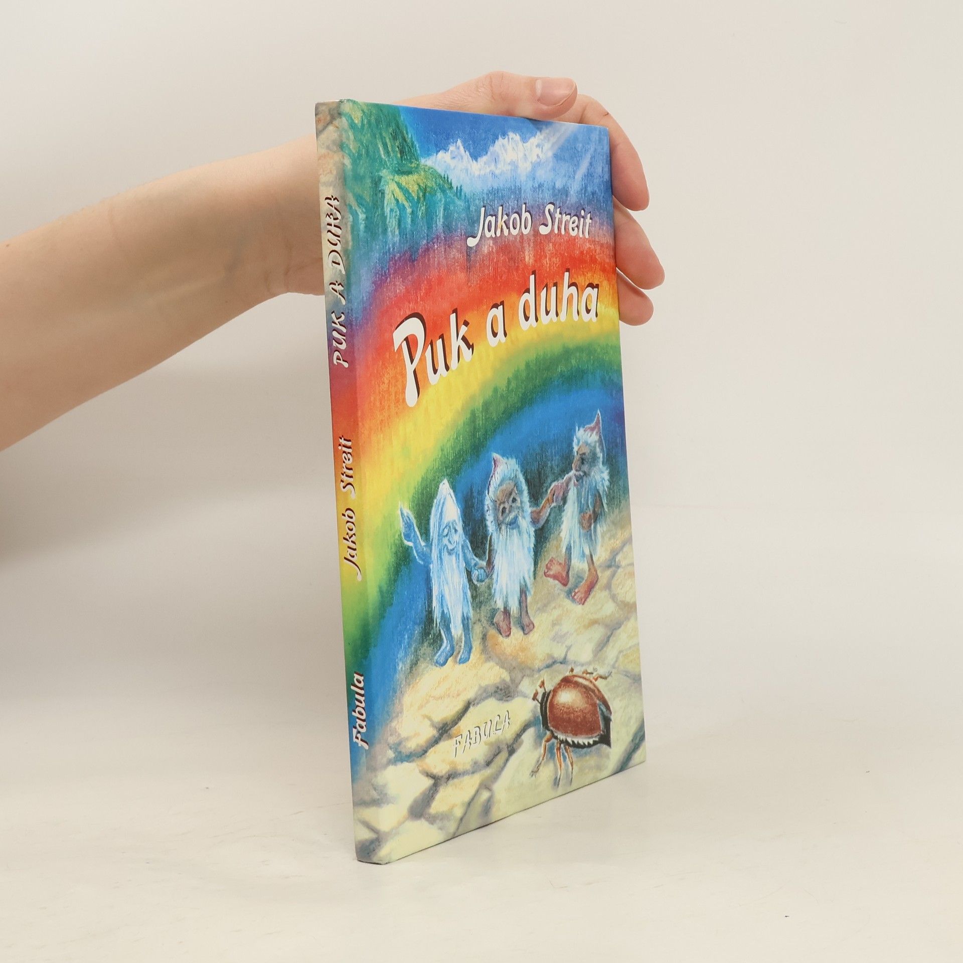 Jakob Streit Puk a duha, aneb, Tři skřítci na návštěvě v říši lidí