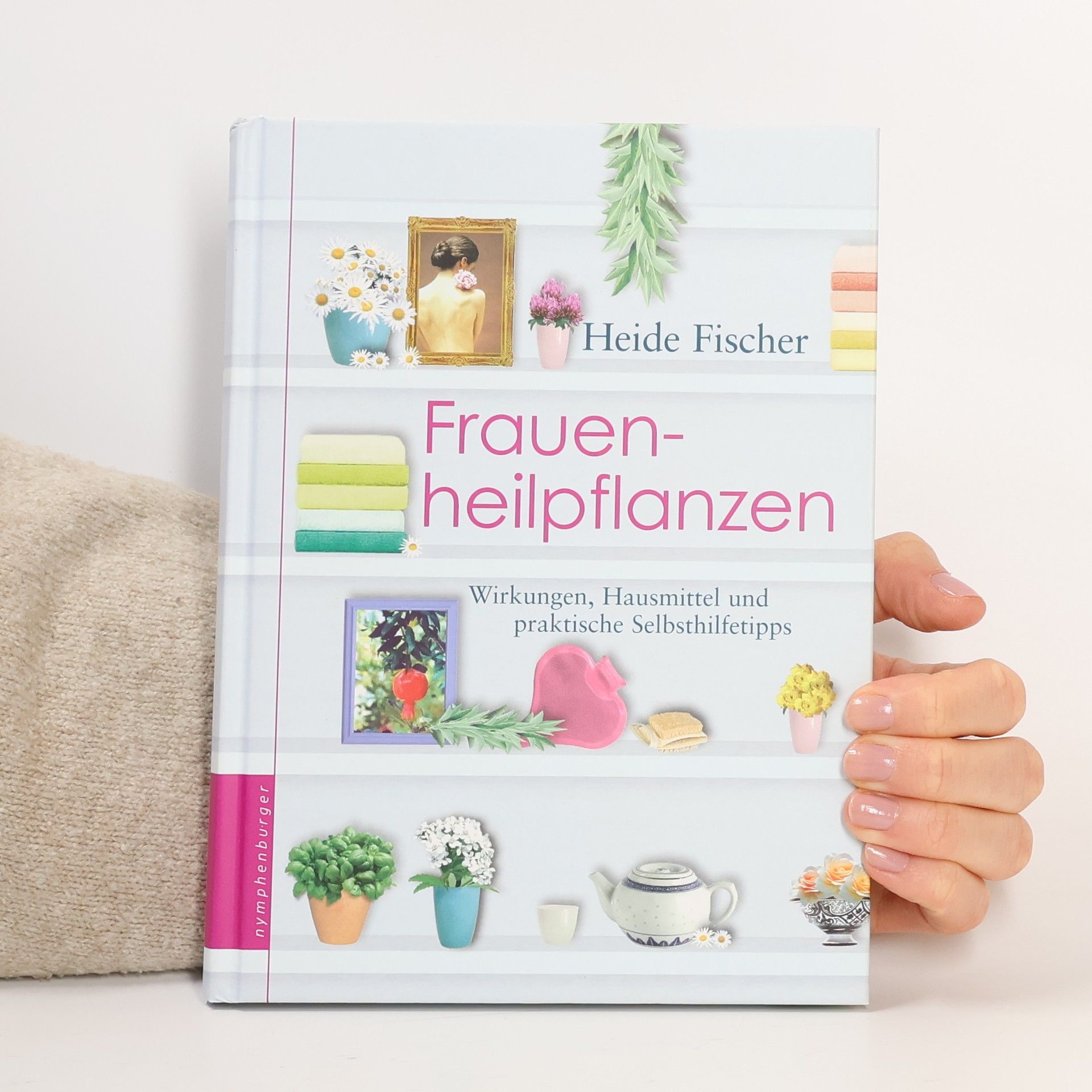 Heide Fischer Frauenheilpflanzen