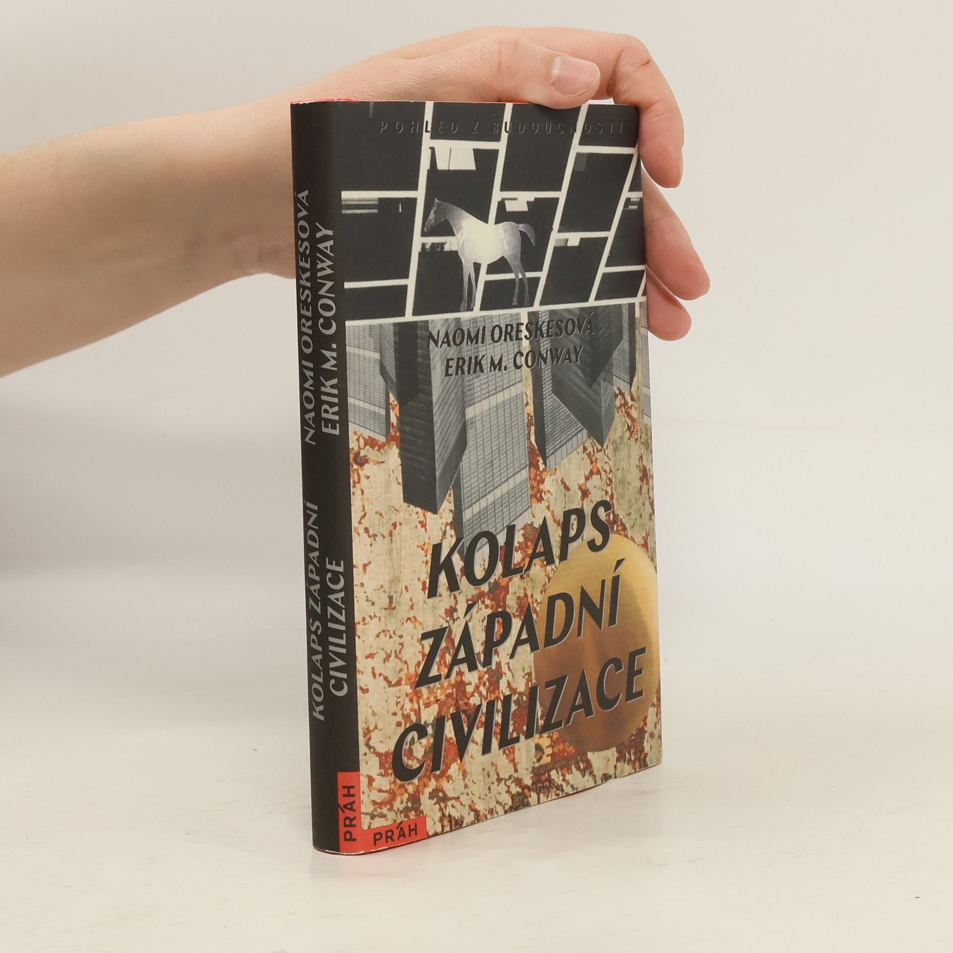 Naomi Oreskes Kolaps západní civilizace
