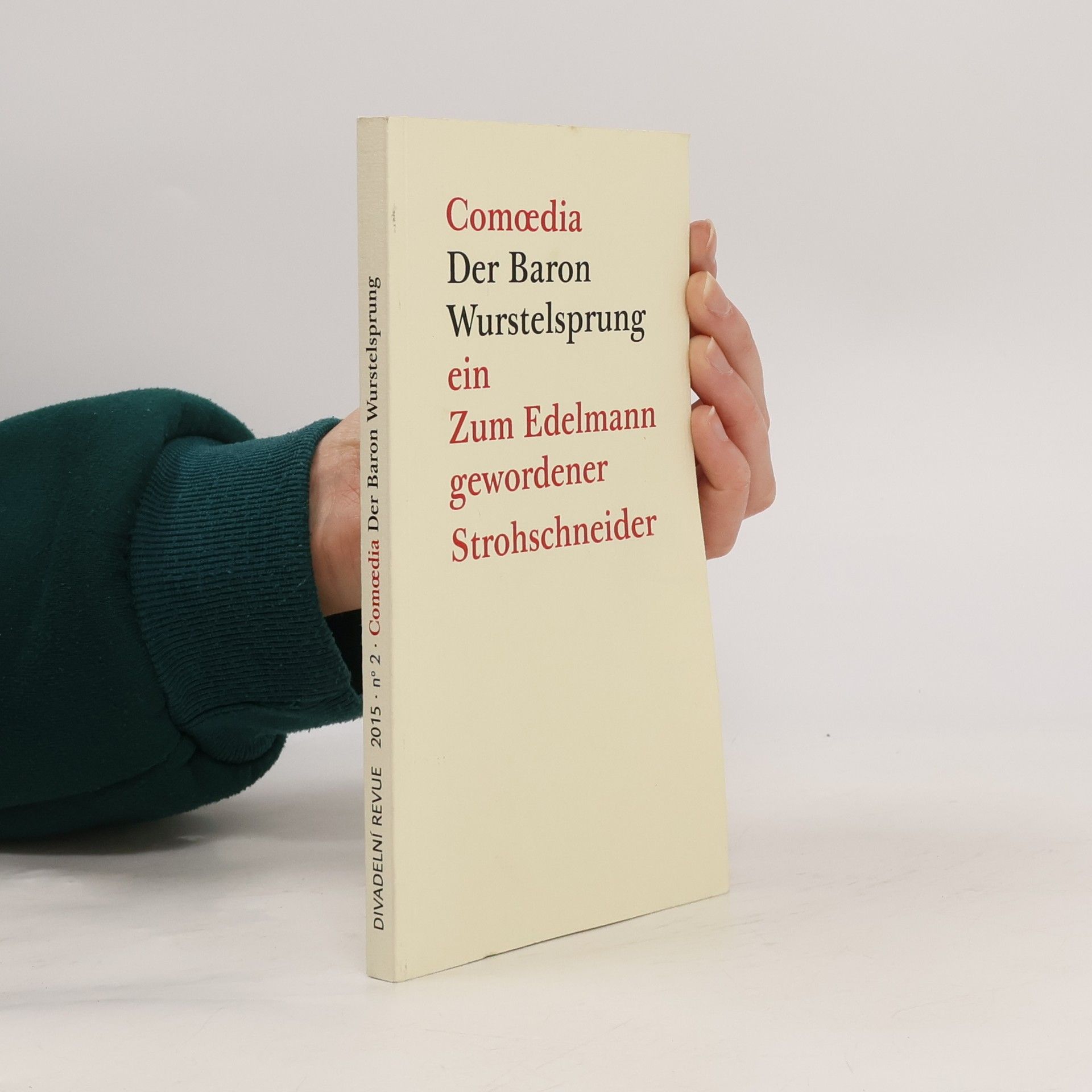 Collectif d'auteurs Der Baron Wurstelsprung ein Zum Edelmann gewordener Strohschneider