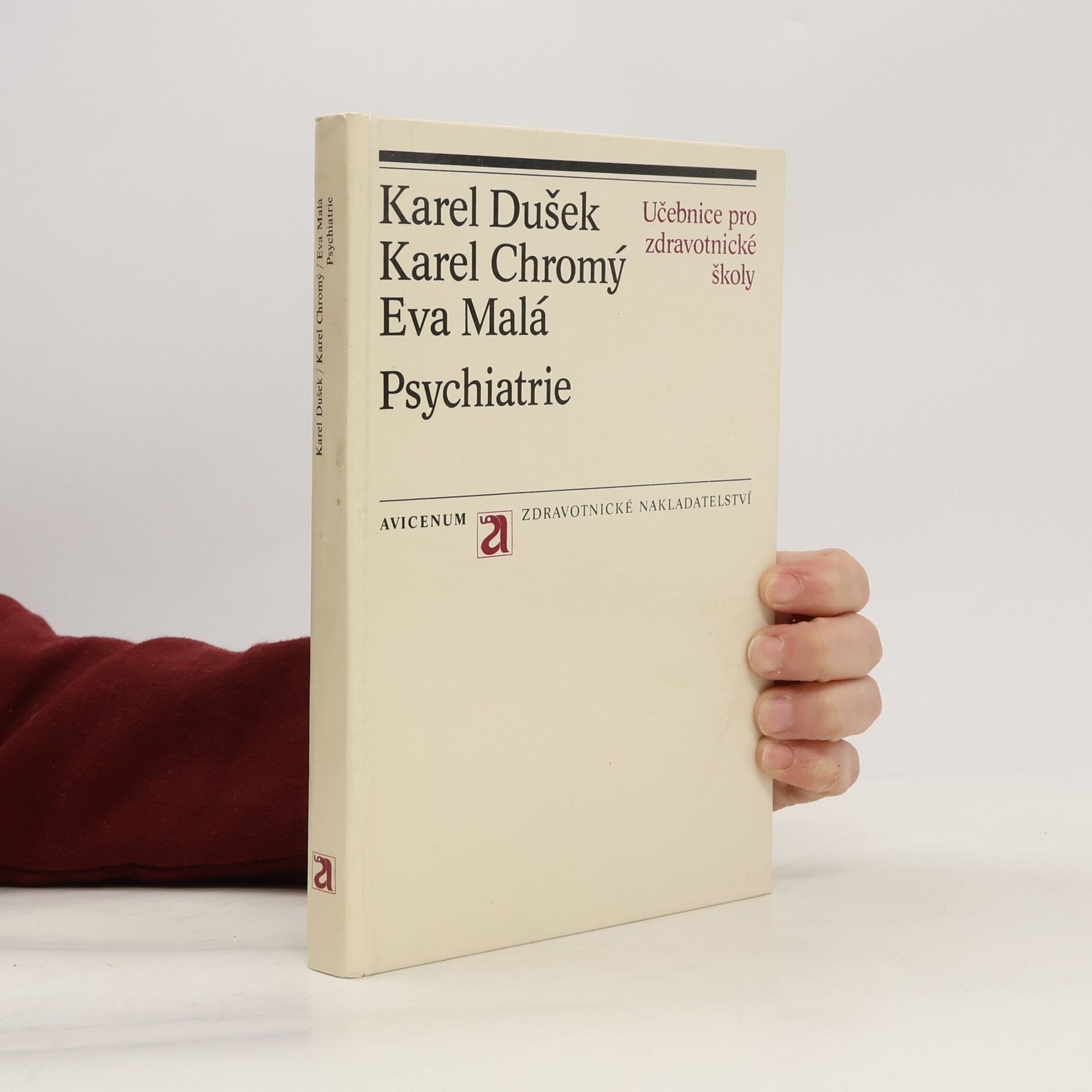 Karel Dušek Psychiatrie: Učebnice pro zdravotnické školy