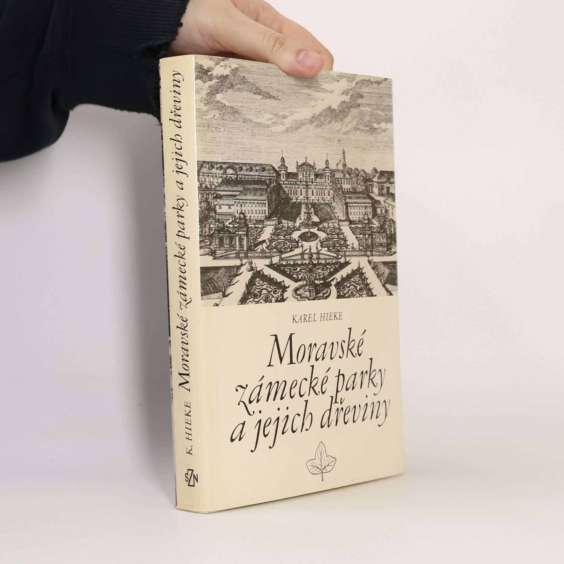 Karel Hieke Moravské zámecké parky a jejich dřeviny