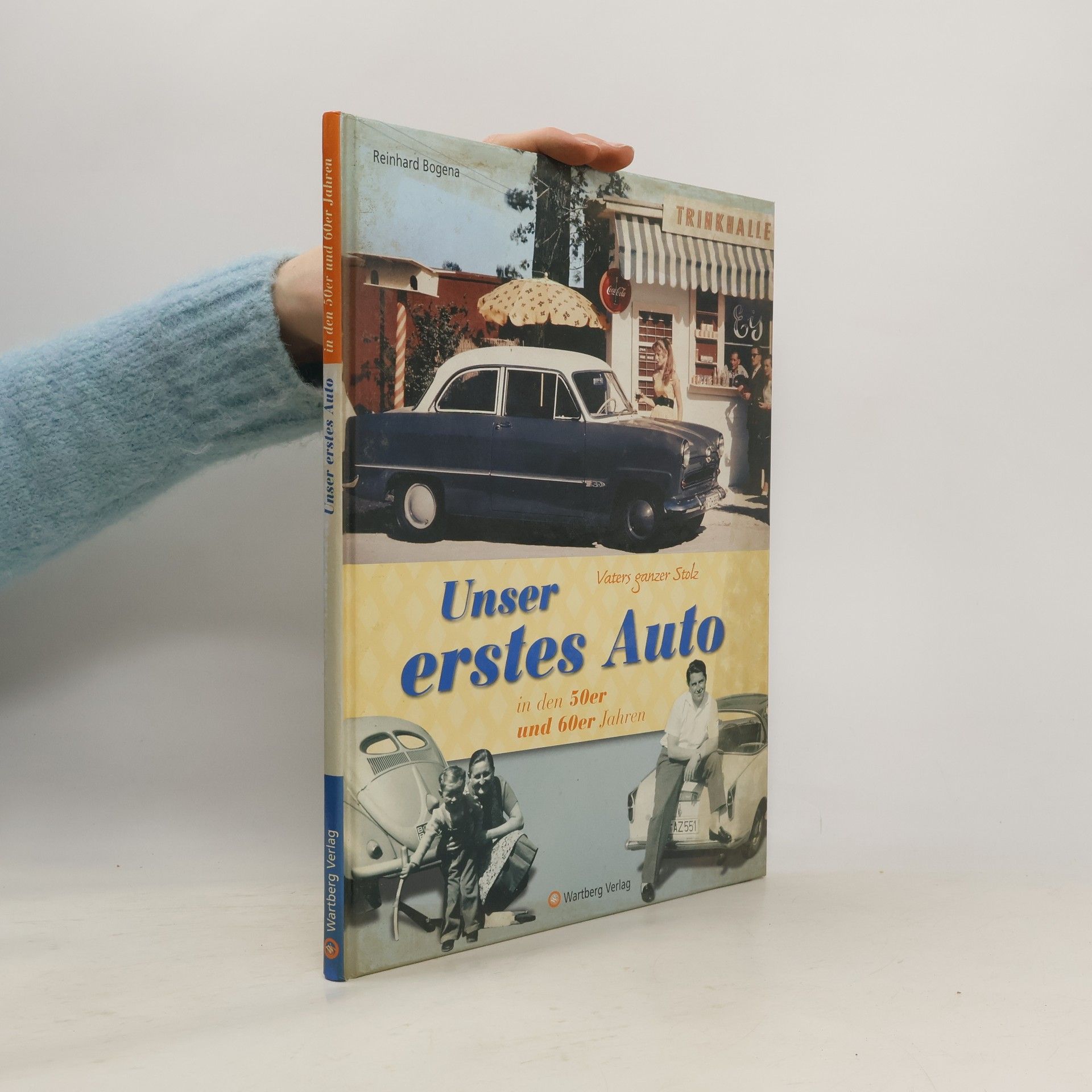 Vaters ganzer Stolz Unser erstes Auto