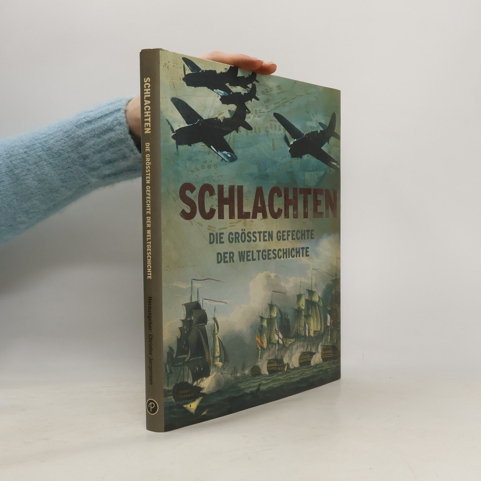 Christer Jörgensen Schlachten : die grössten Gefechte der Weltgeschichte