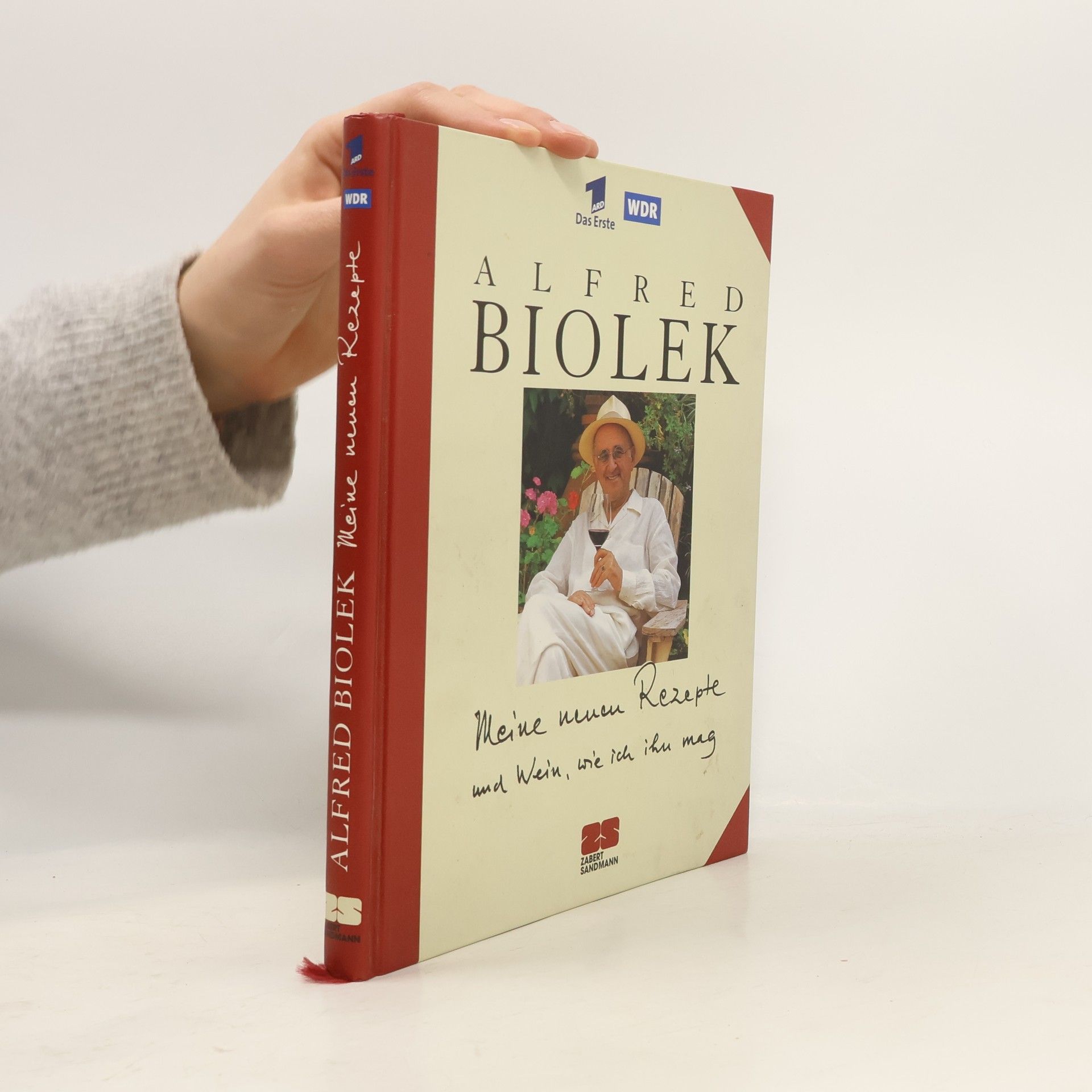Alfred Biolek Meine neuen Rezepte und Wein, wie ich ihn mag