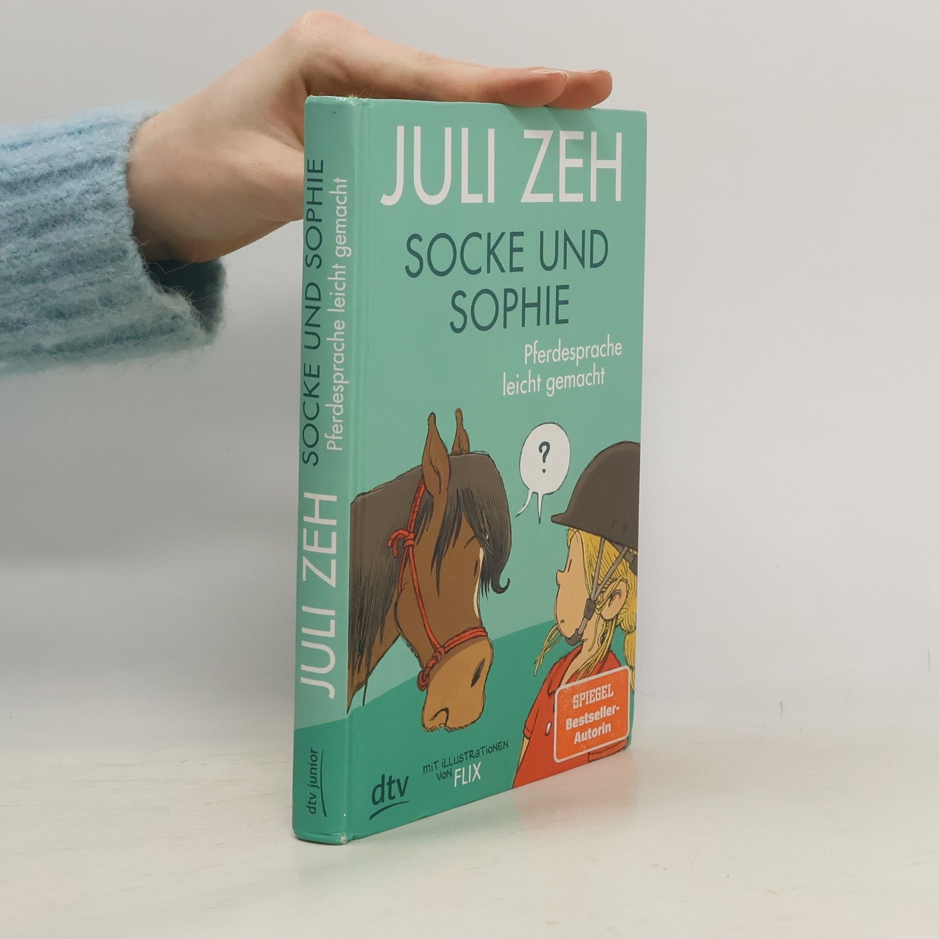 Juli Zeh Socke und Sophie - Pferdesprache leicht gemacht
