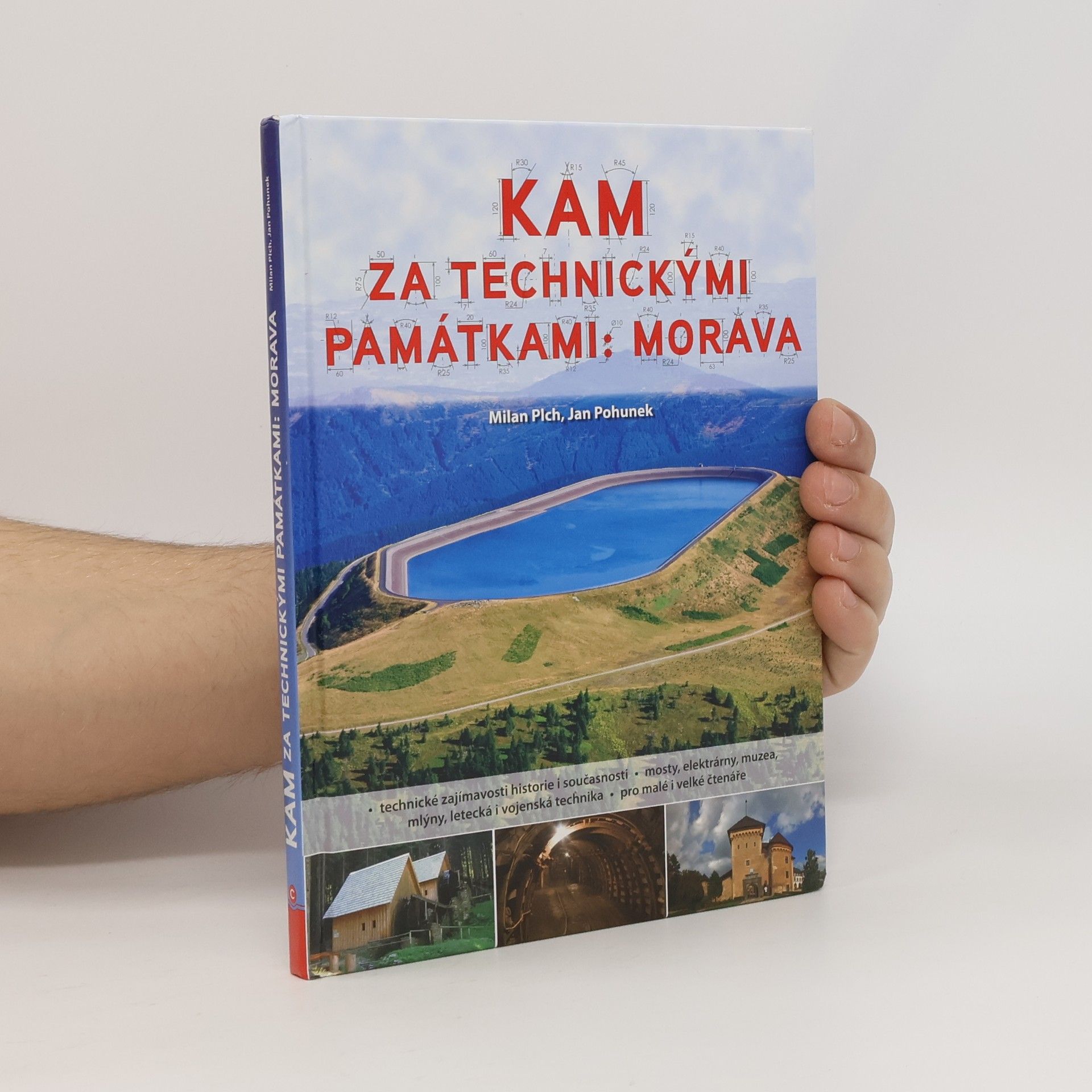 Milan Plch Kam za technickými památkami: Morava