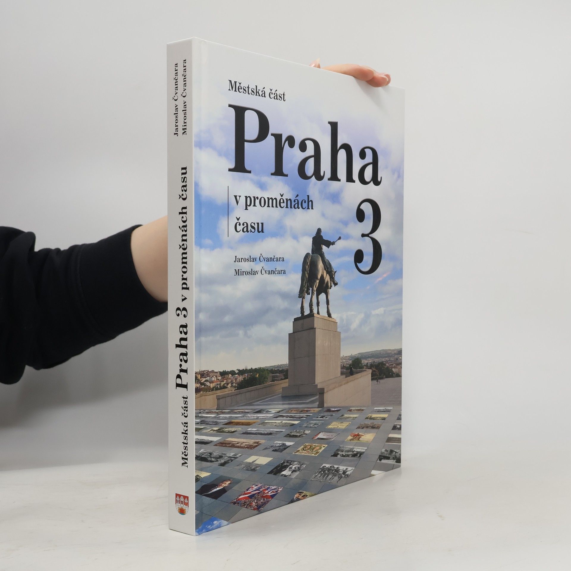 Jaroslav Čvančara Městská část Praha 3 v proměnách času