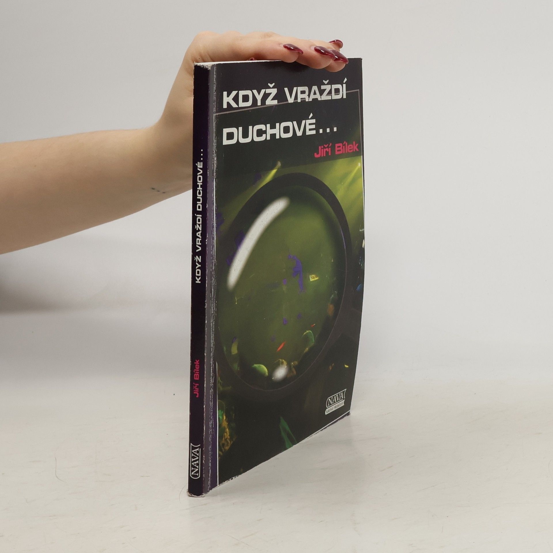 Jiří Bílek Když vraždí duchové...