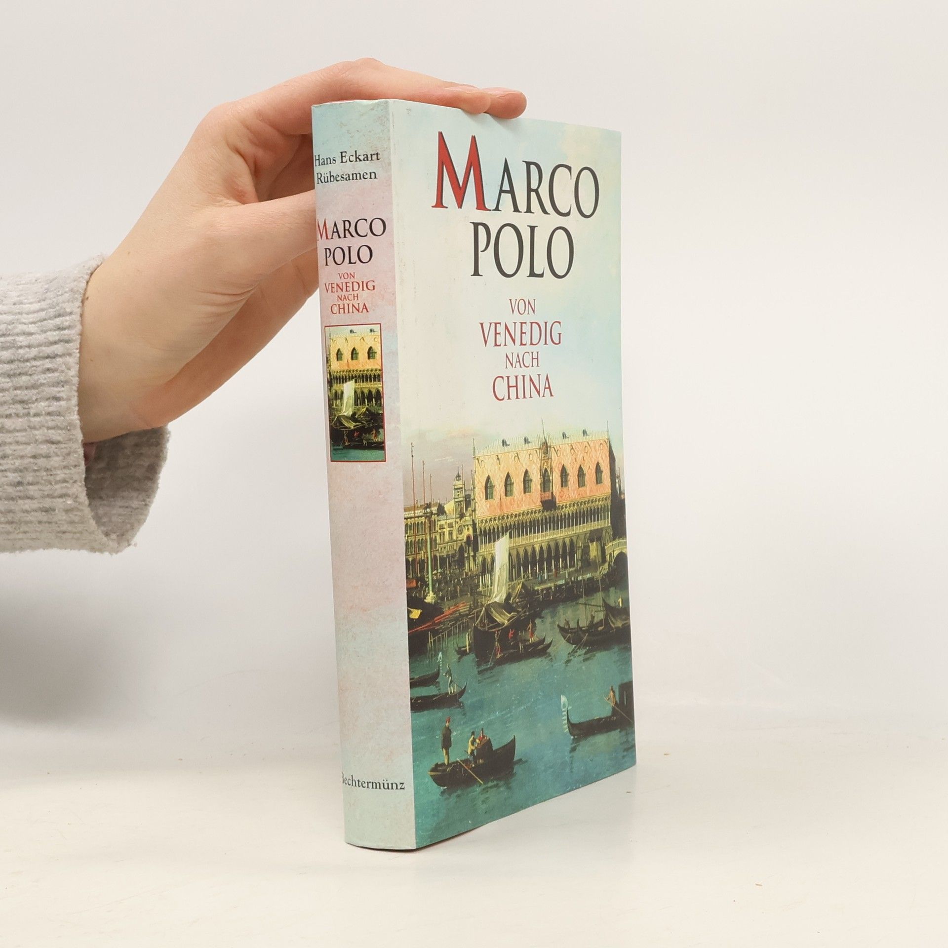 Hans Eckart Rübesamen Marco Polo. Von Venedig nach China