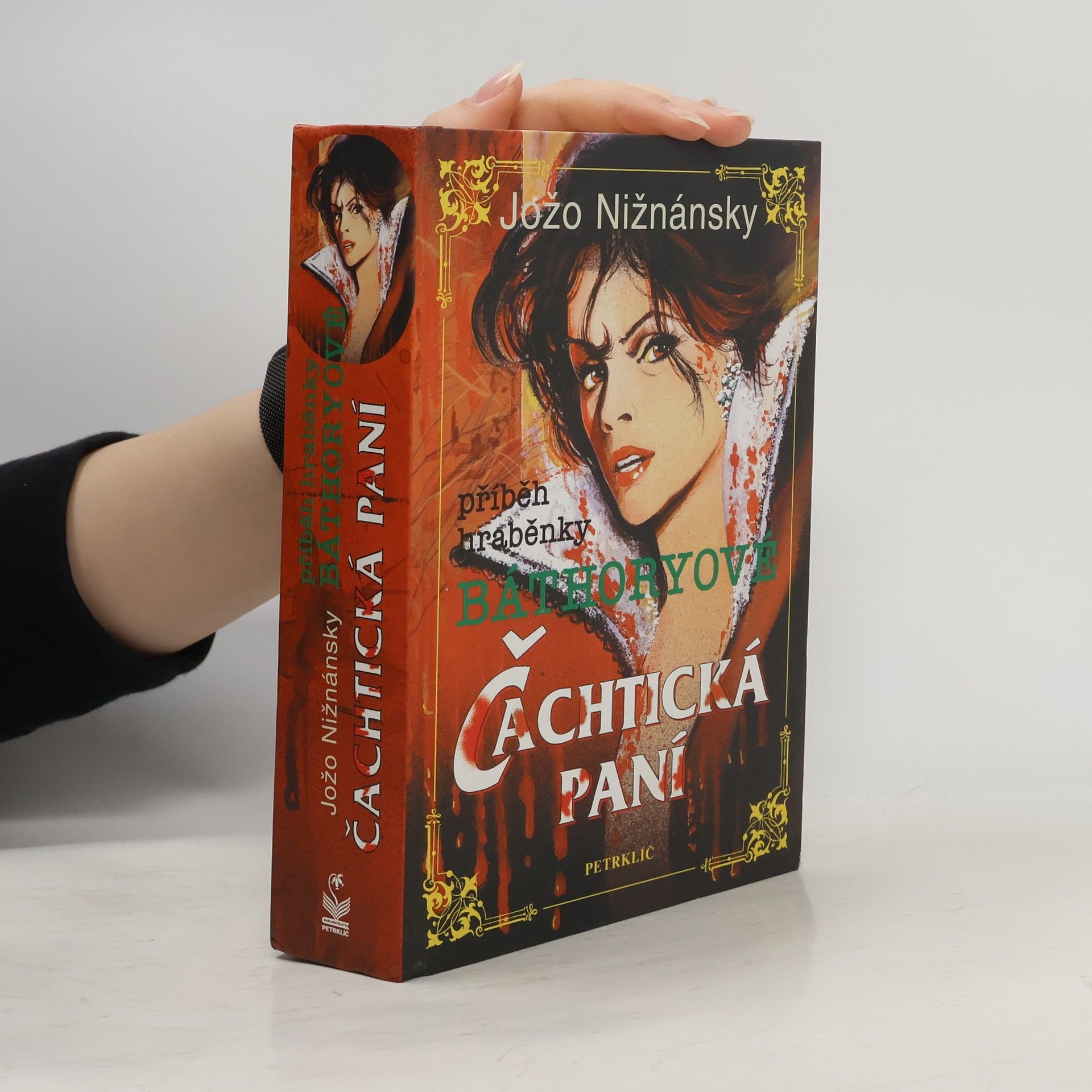 Jožo Nižnánsky Čachtická paní. Příběh hraběnky Báthoryové