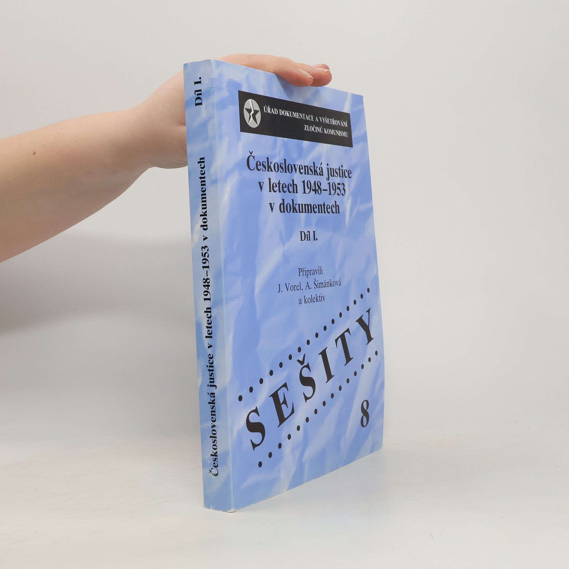 Collectif d'auteurs Československá justice v letech 1948-1953 v dokumentech 1. díl