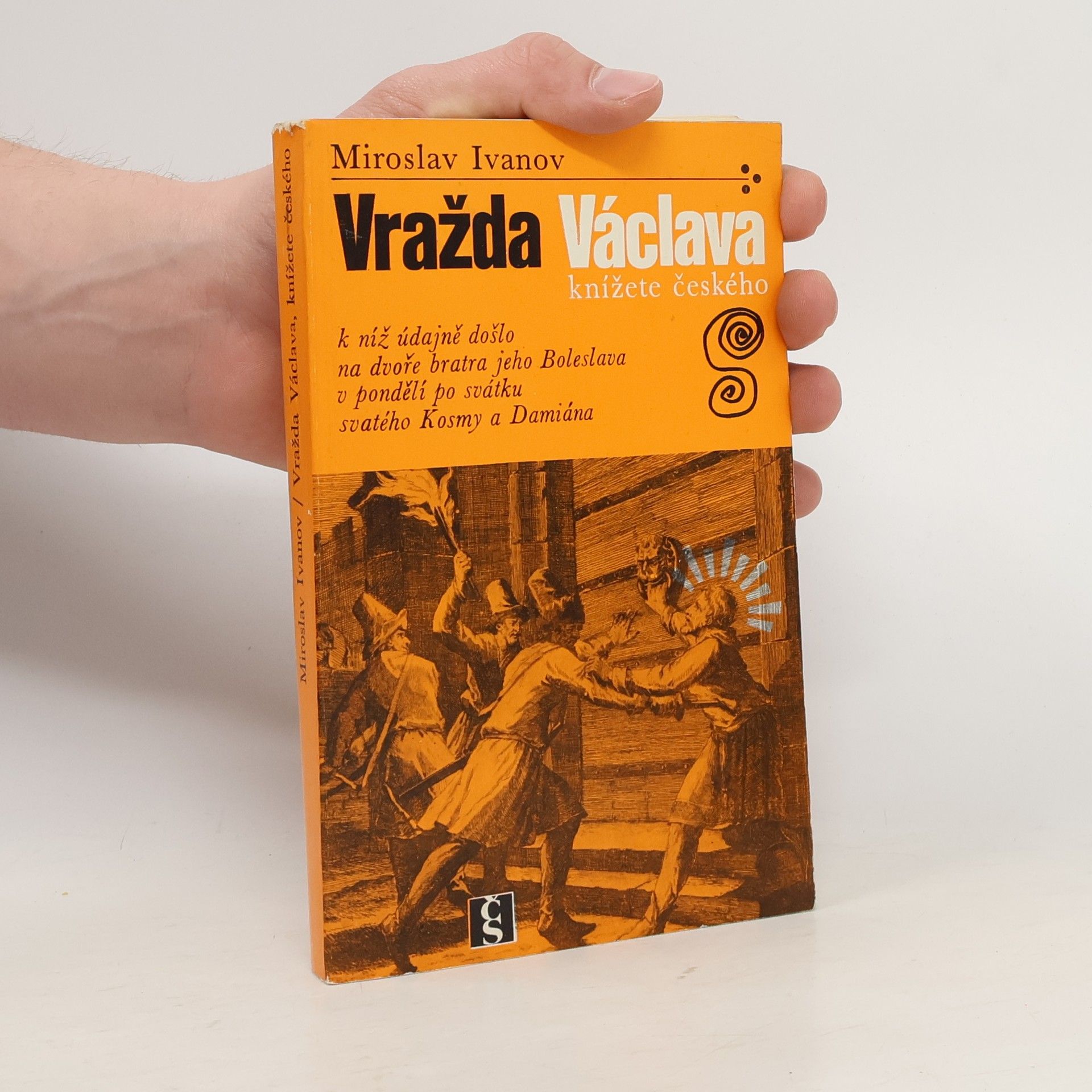 Miroslav Ivanov Vražda Václava, knížete českého