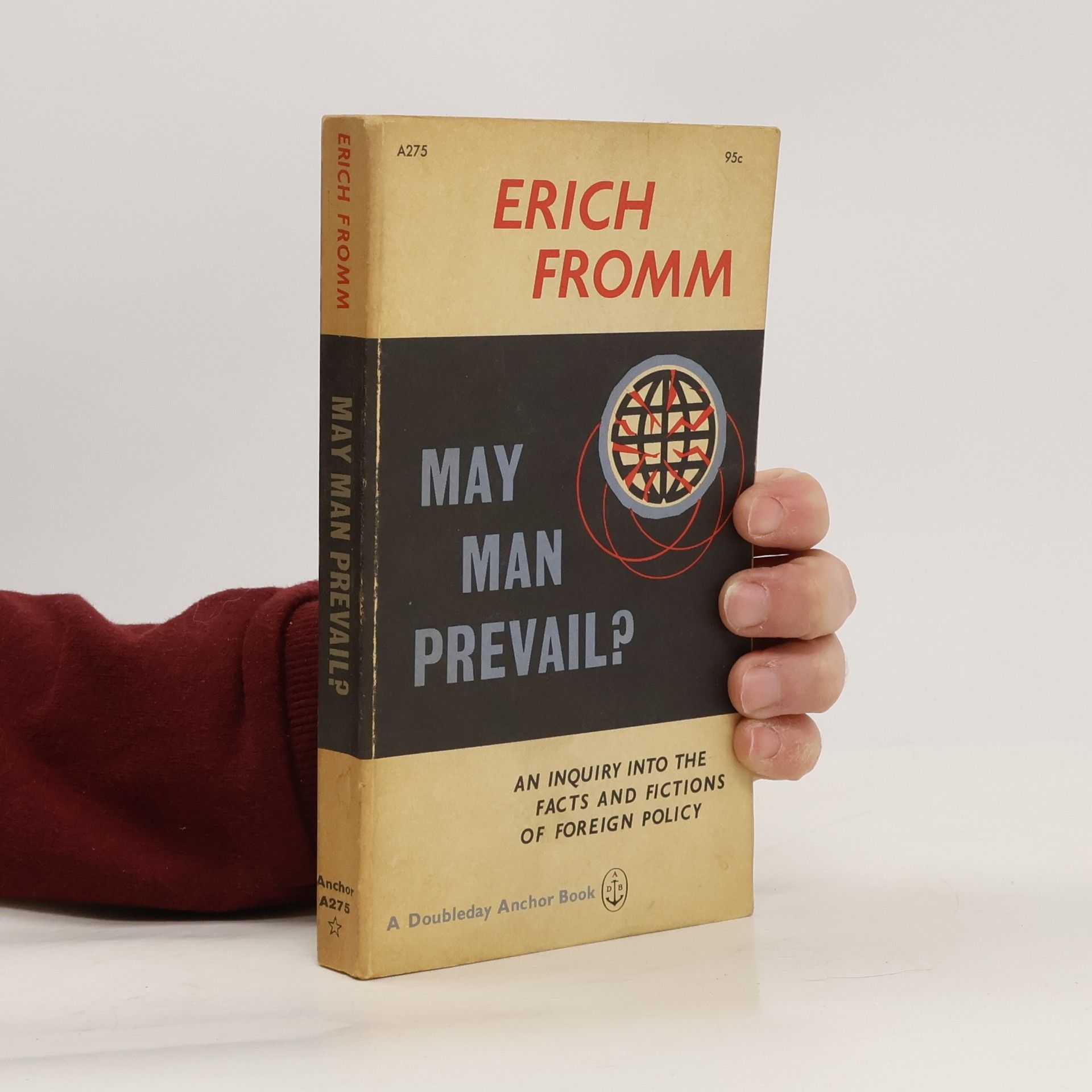 Erich Fromm May man prevail?