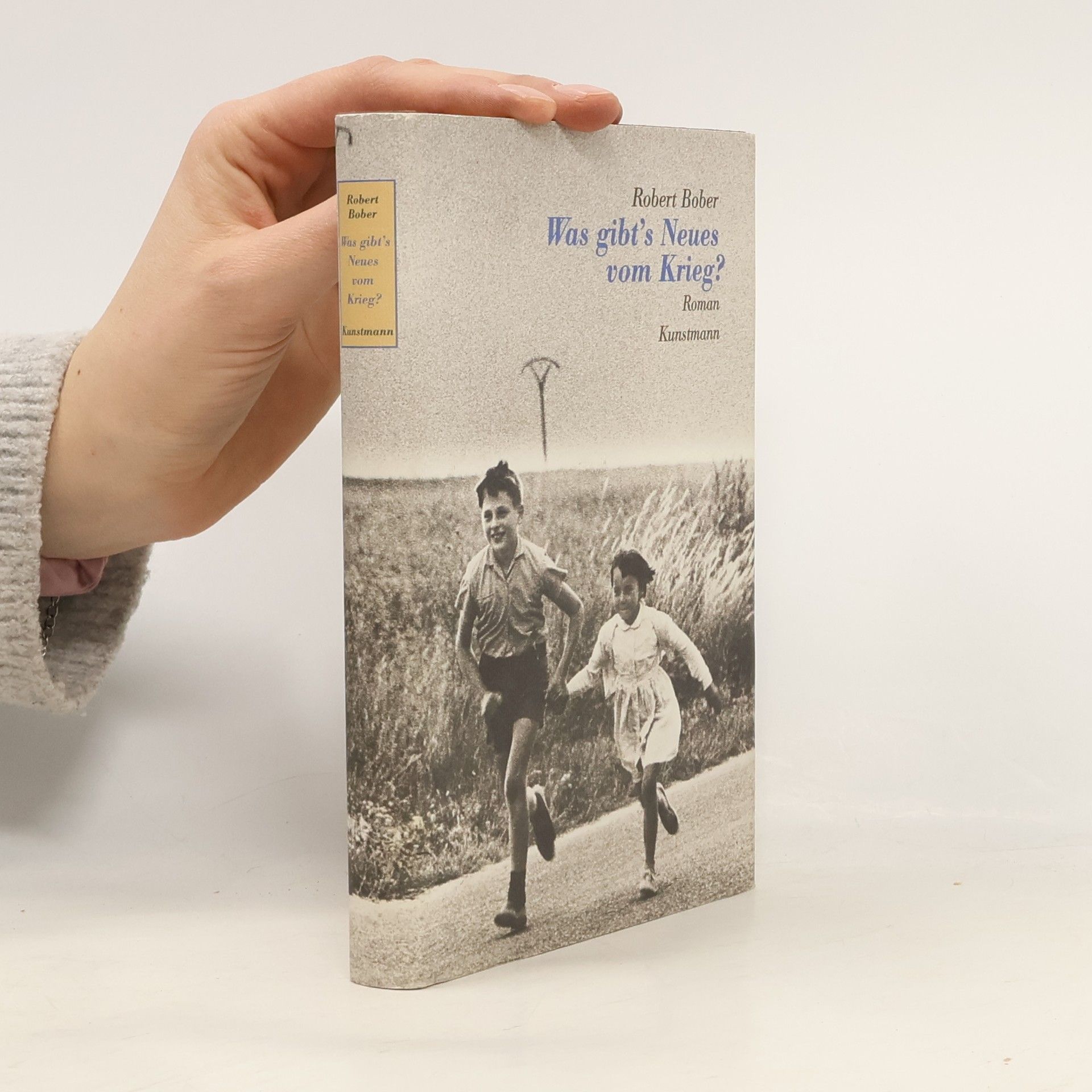 Robert Bober Was gibt's Neues vom Krieg?
