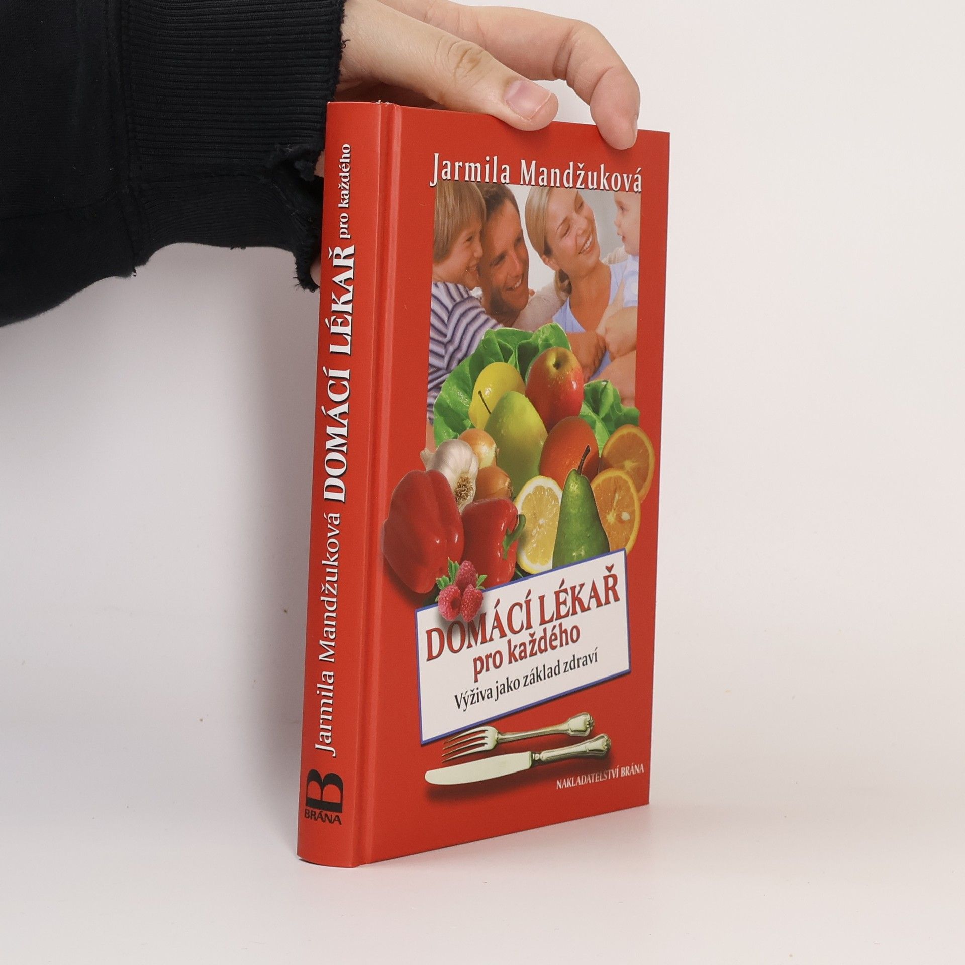 Jarmila Mandžuková Domácí lékař pro každého: Výživa jako základ zdraví