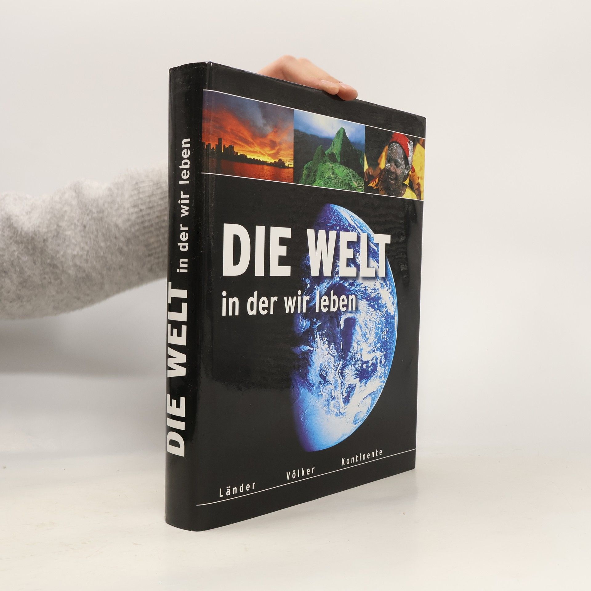 AA.VV. Die Welt in der wir leben