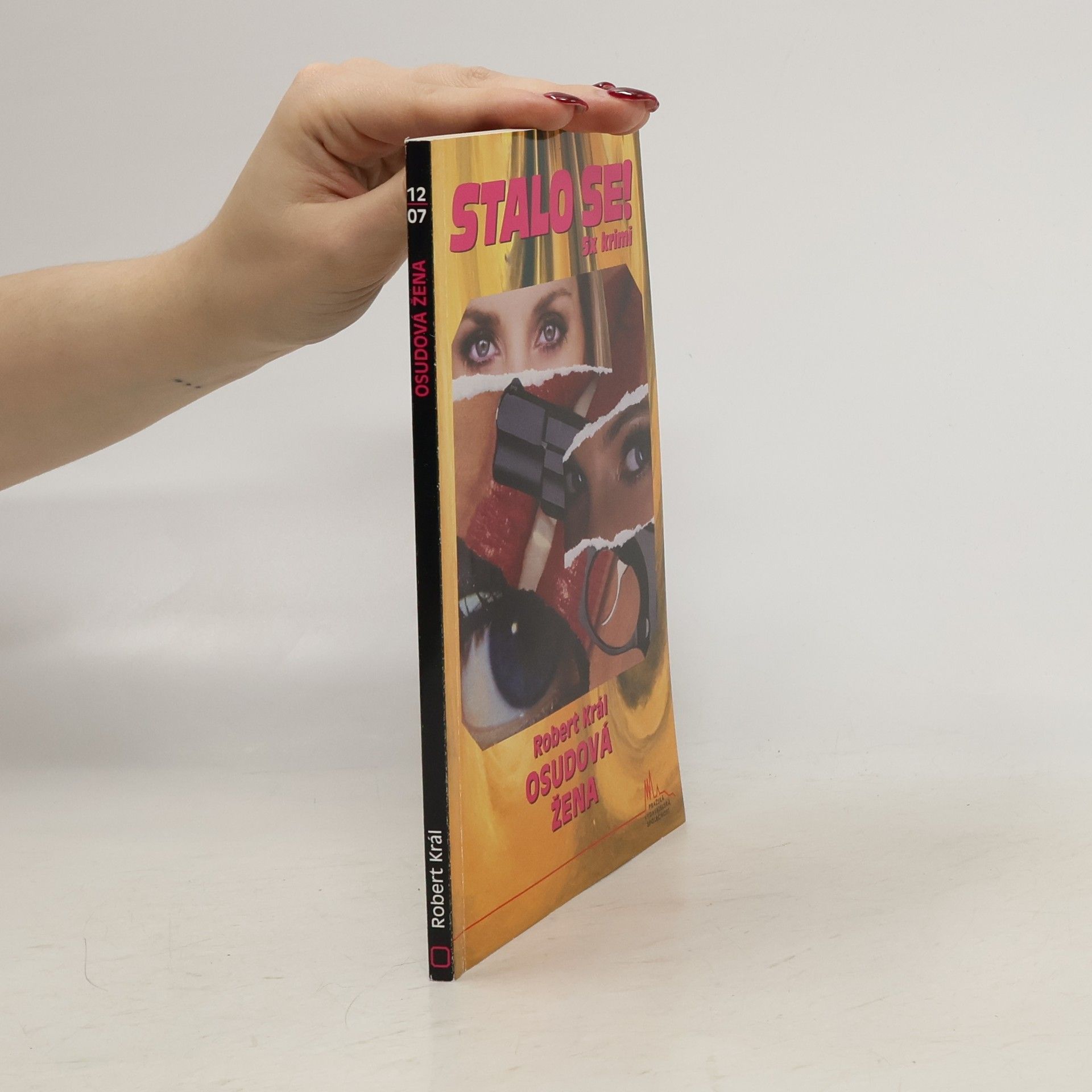 Robert Král Stalo se! 5x krimi: Osudná žena