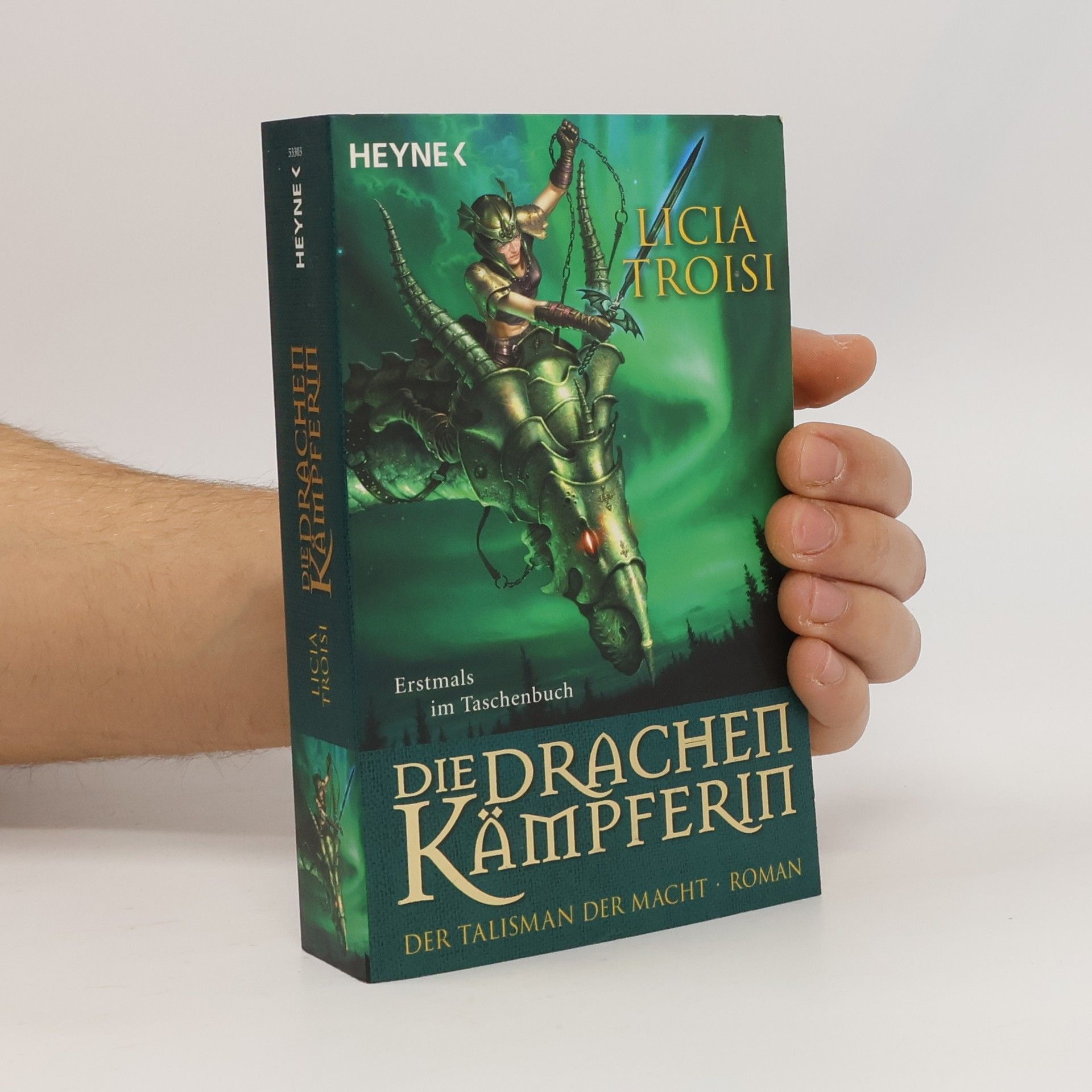 Licia Troisi Die Drachenkämpferin. Der Talisman der Macht
