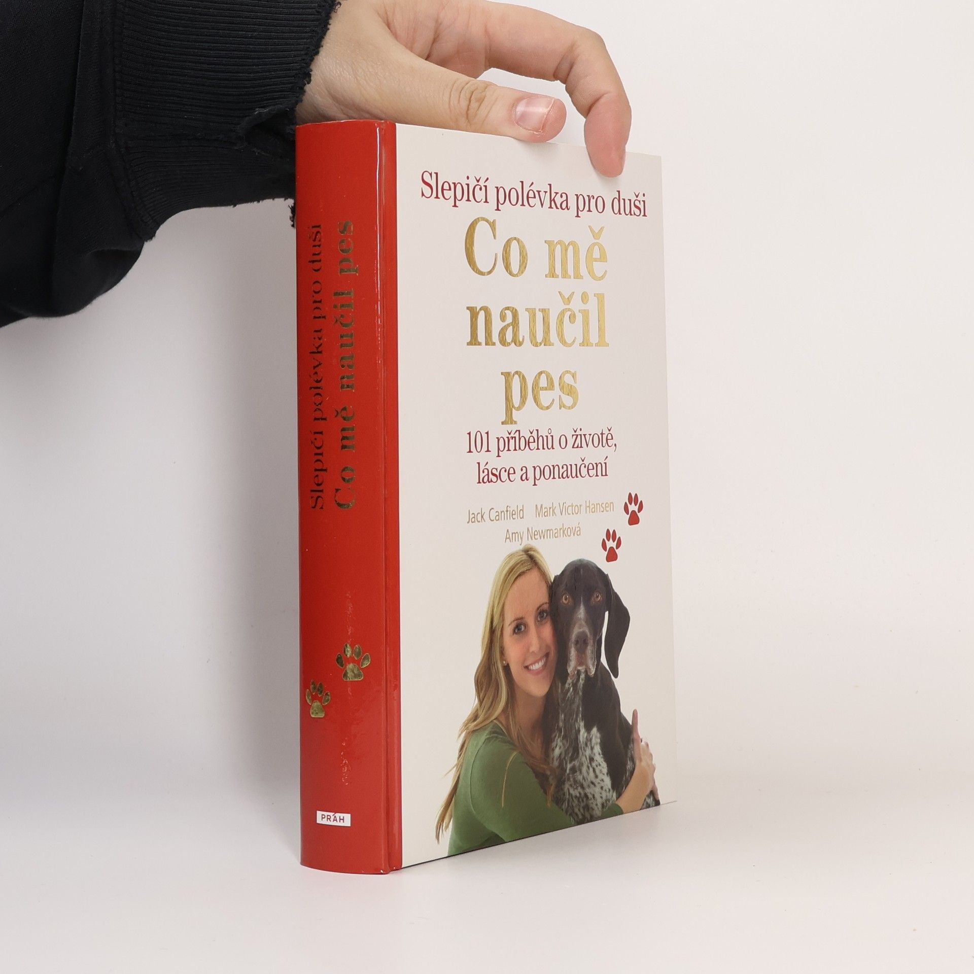 Jack Canfield Slepičí polévka pro duši. Co mě naučil pes