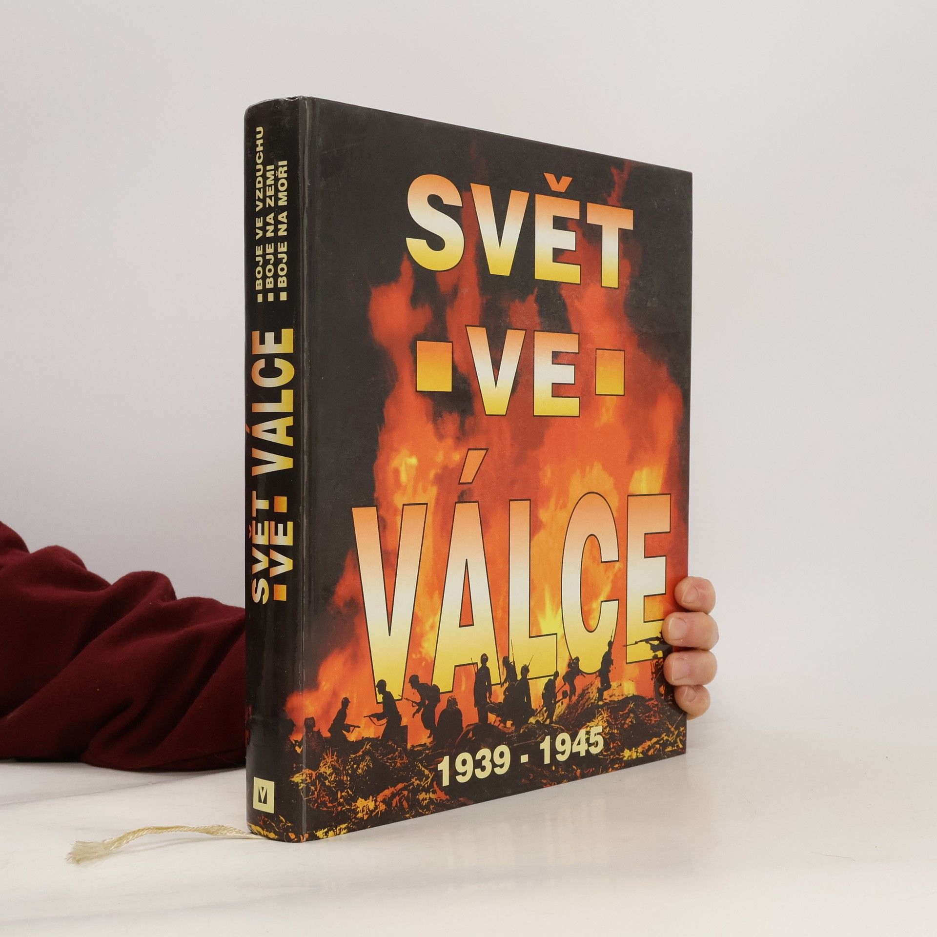 Michael C. Tagg Svět ve válce. Historie druhé světové války 1939-1945