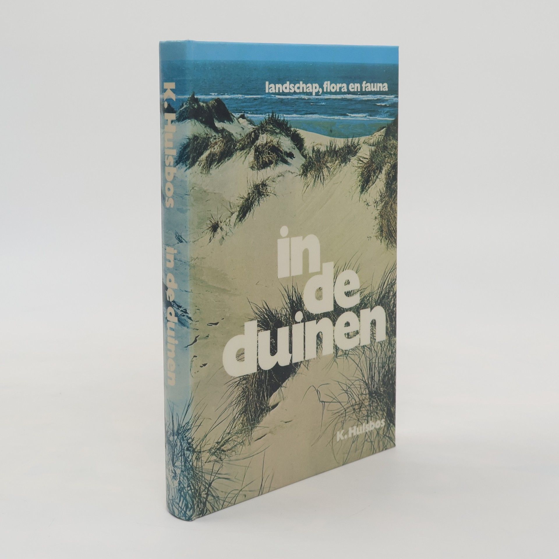 K. Hulsbos In de duinen. Landschap, flora en fauna.