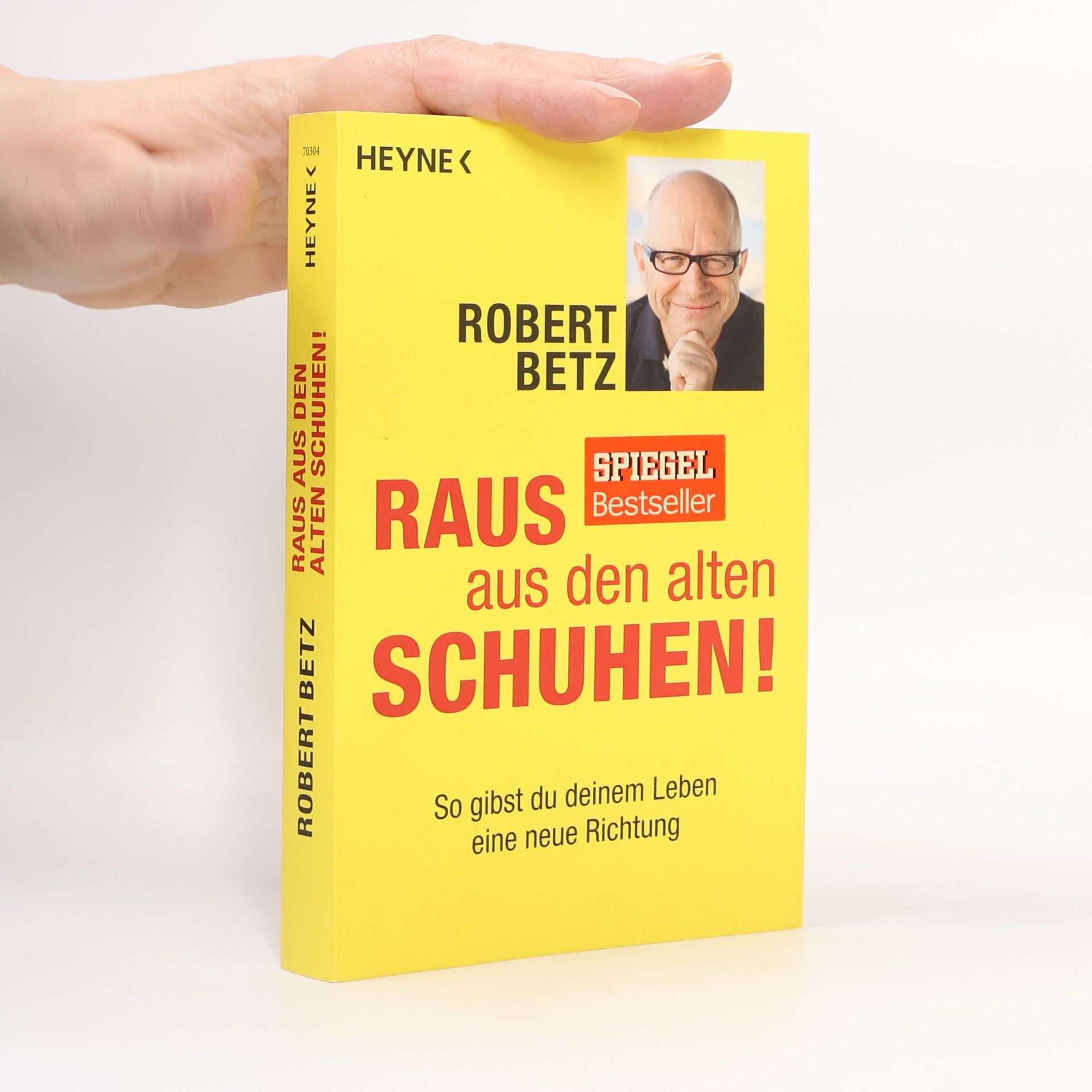 Robert Theodor Betz Raus aus den alten Schuhen!