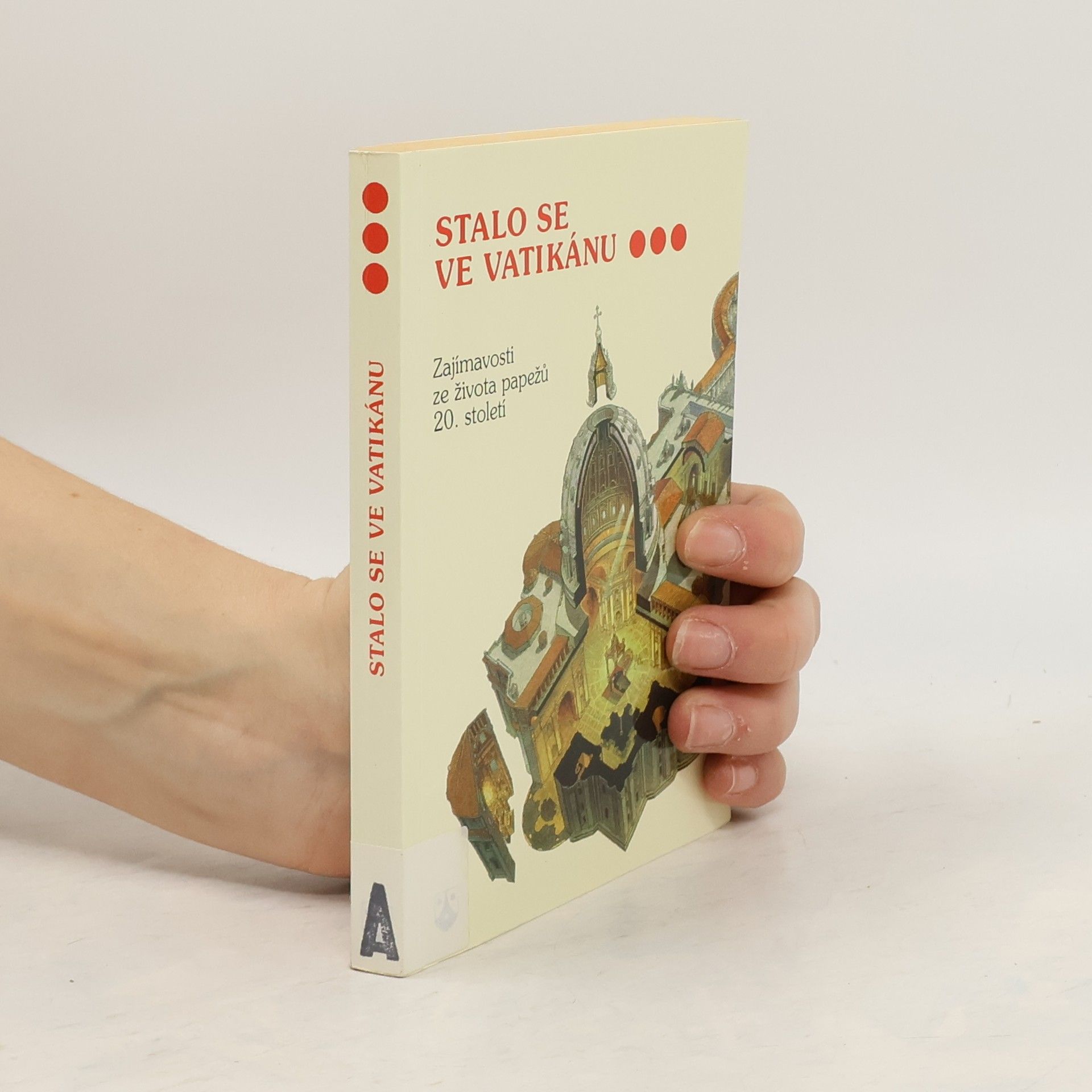 anonym Stalo se ve Vatikánu : zajímavosti ze života papežů 20. století