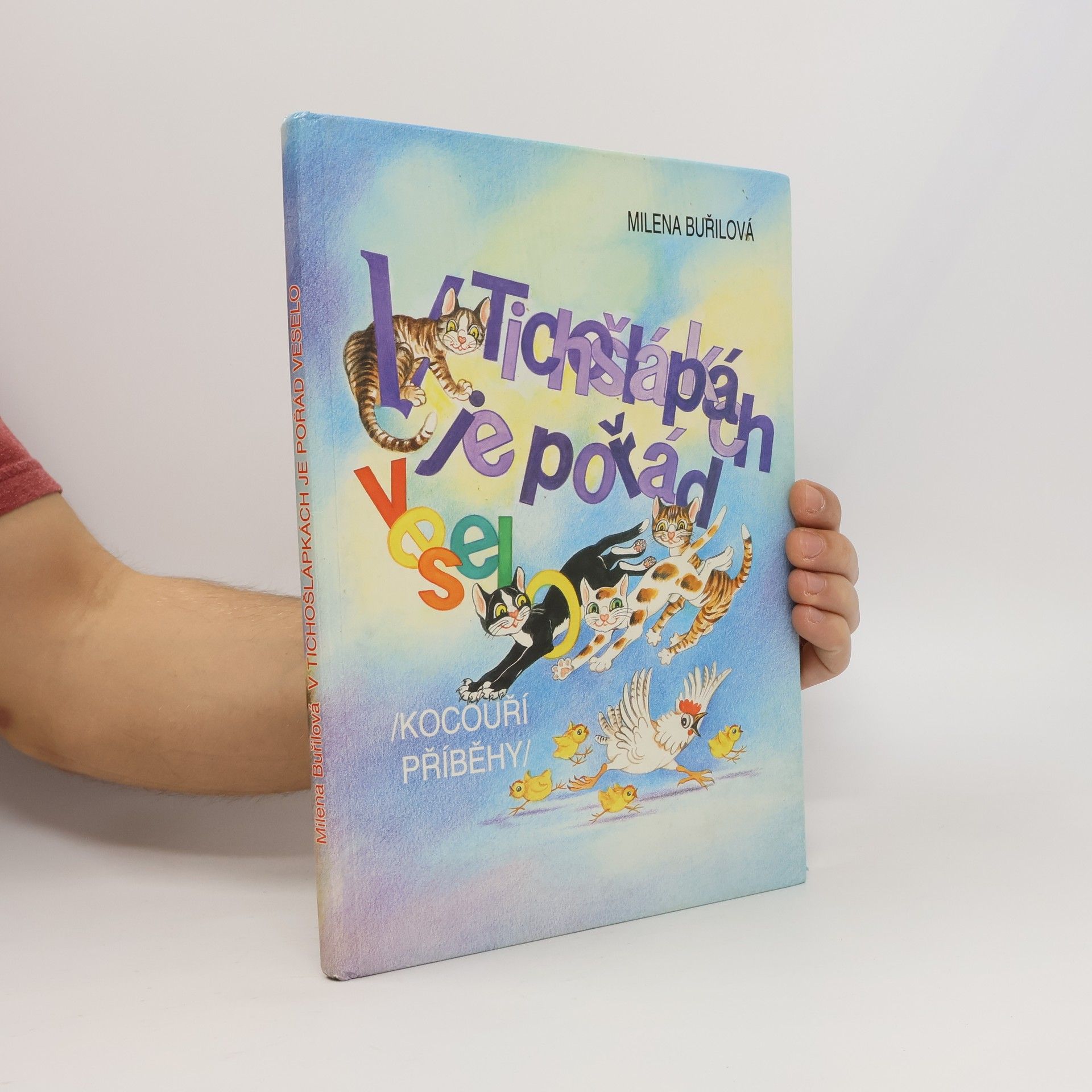 V Tichošlápkách je pořád veselo