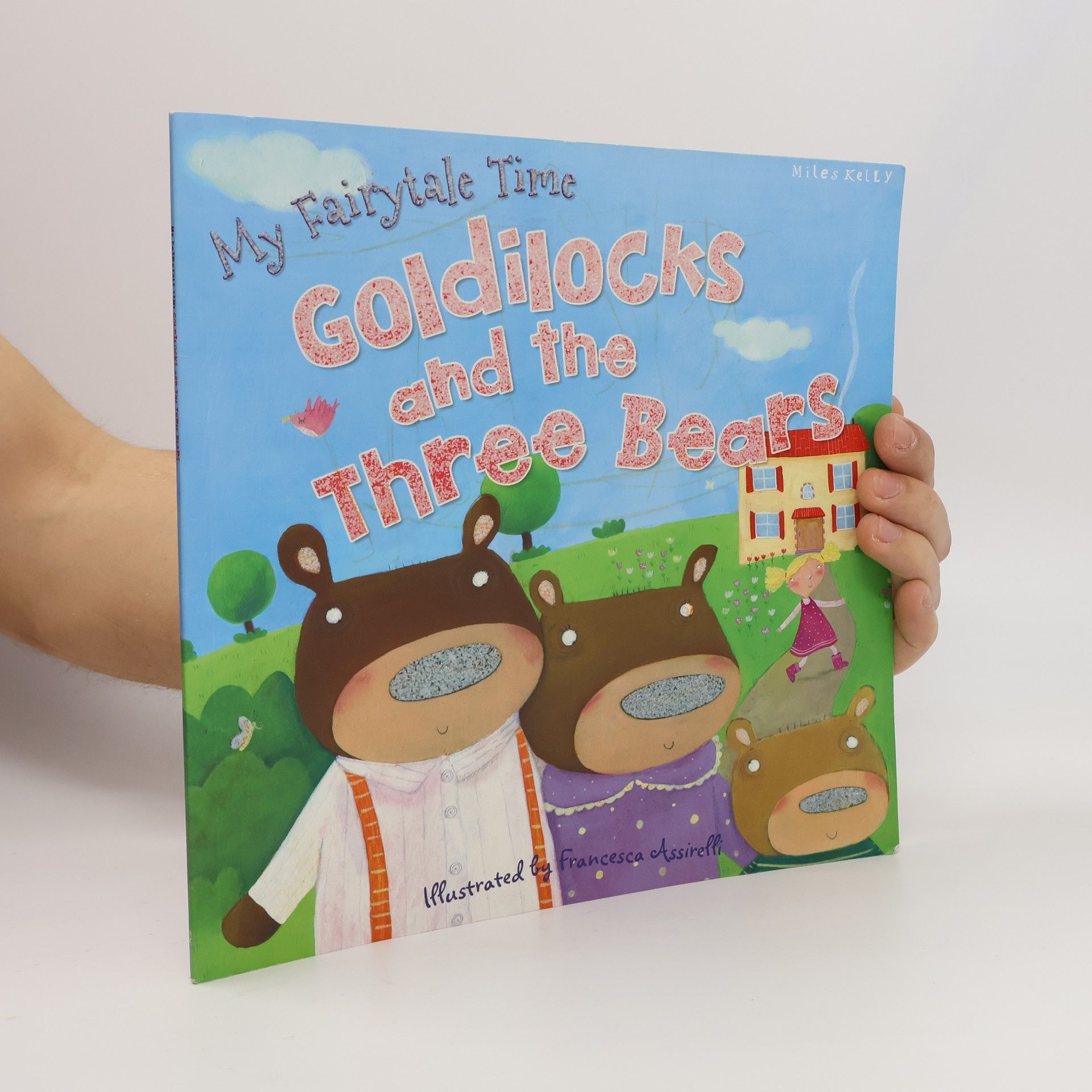 Various authors My Fairytale Time: Goldilocks & The Three Bears