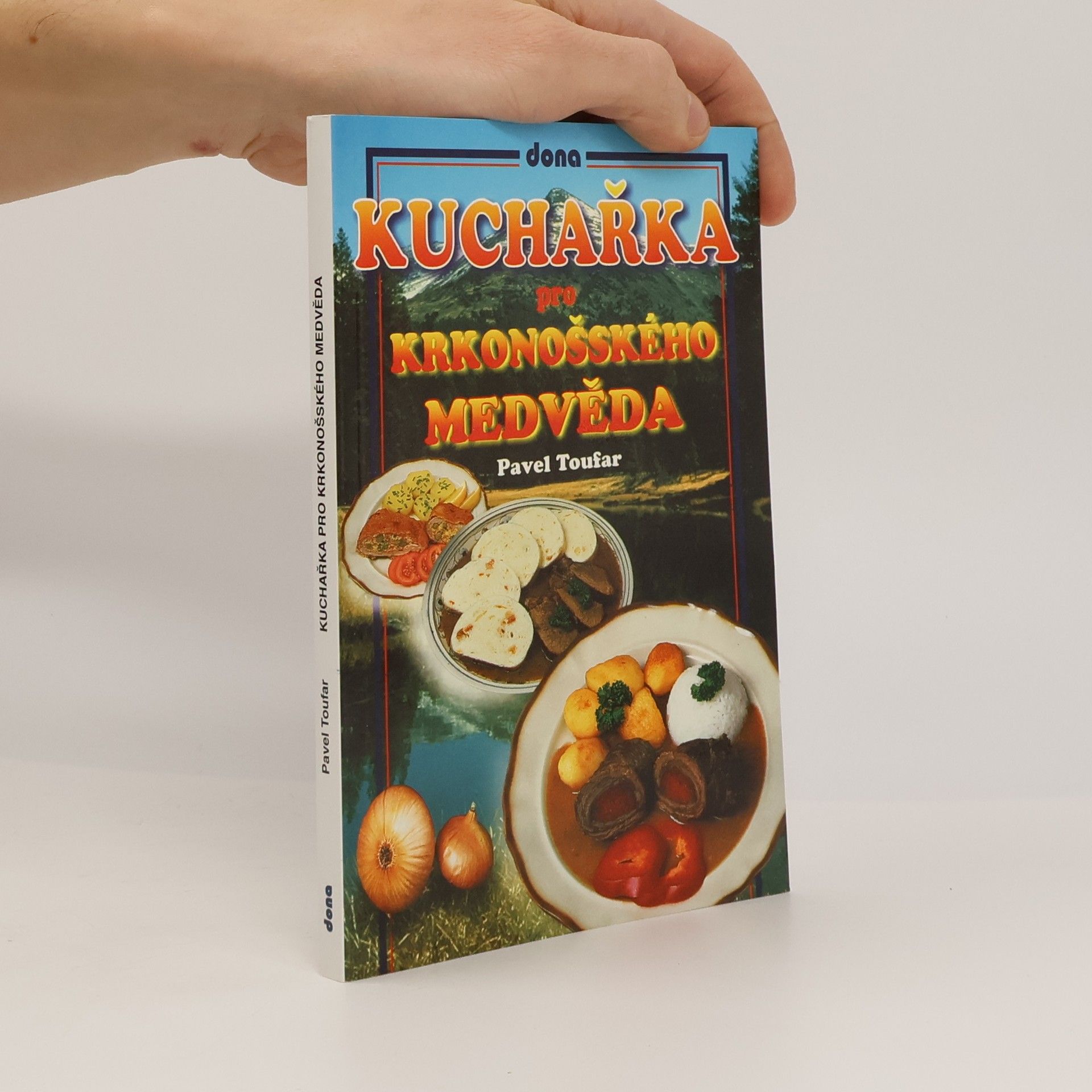 Pavel Toufar Kuchařka pro krkonošského medvěda