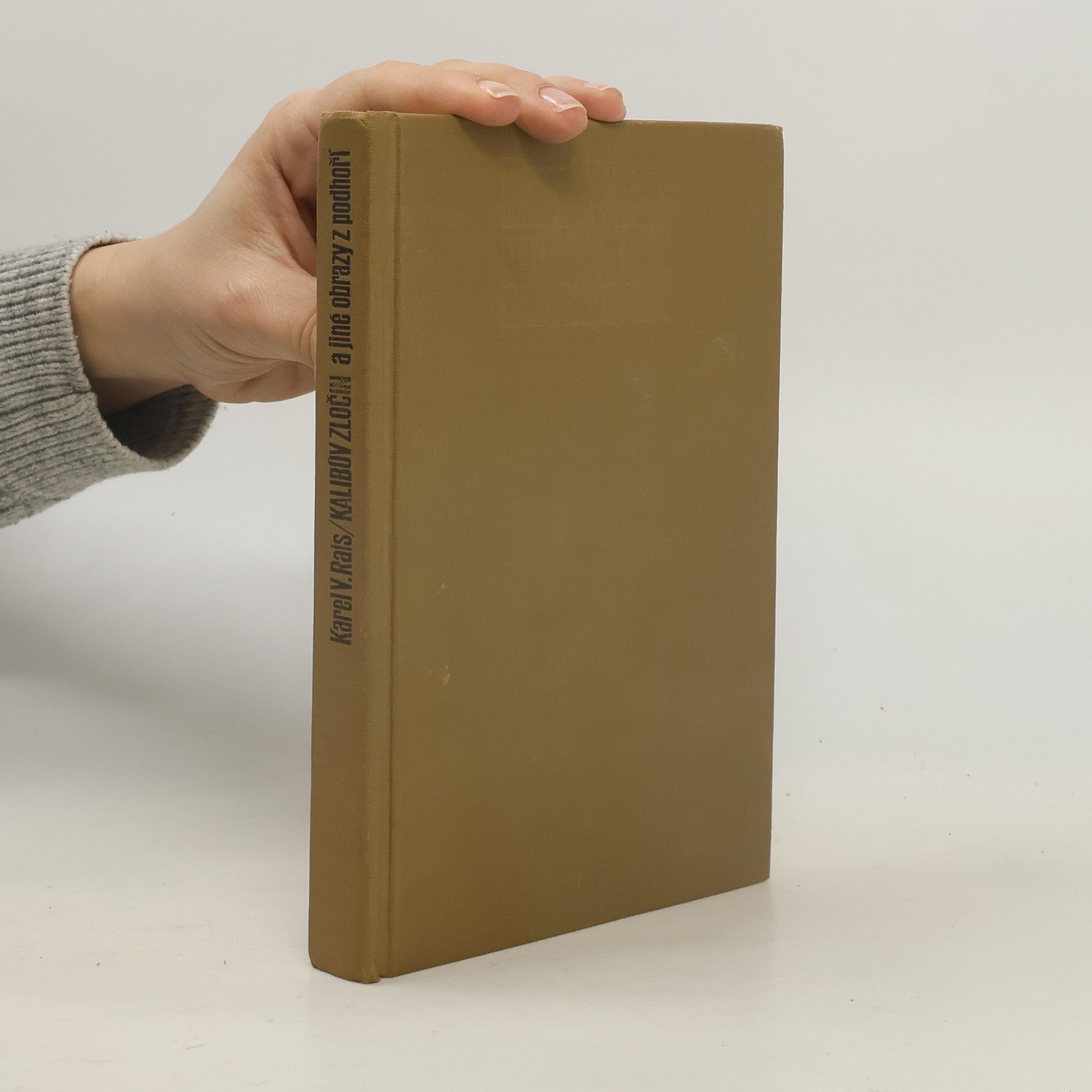 Karel Václav Rais Kalibův zločin a jiné obrazy z podhoří