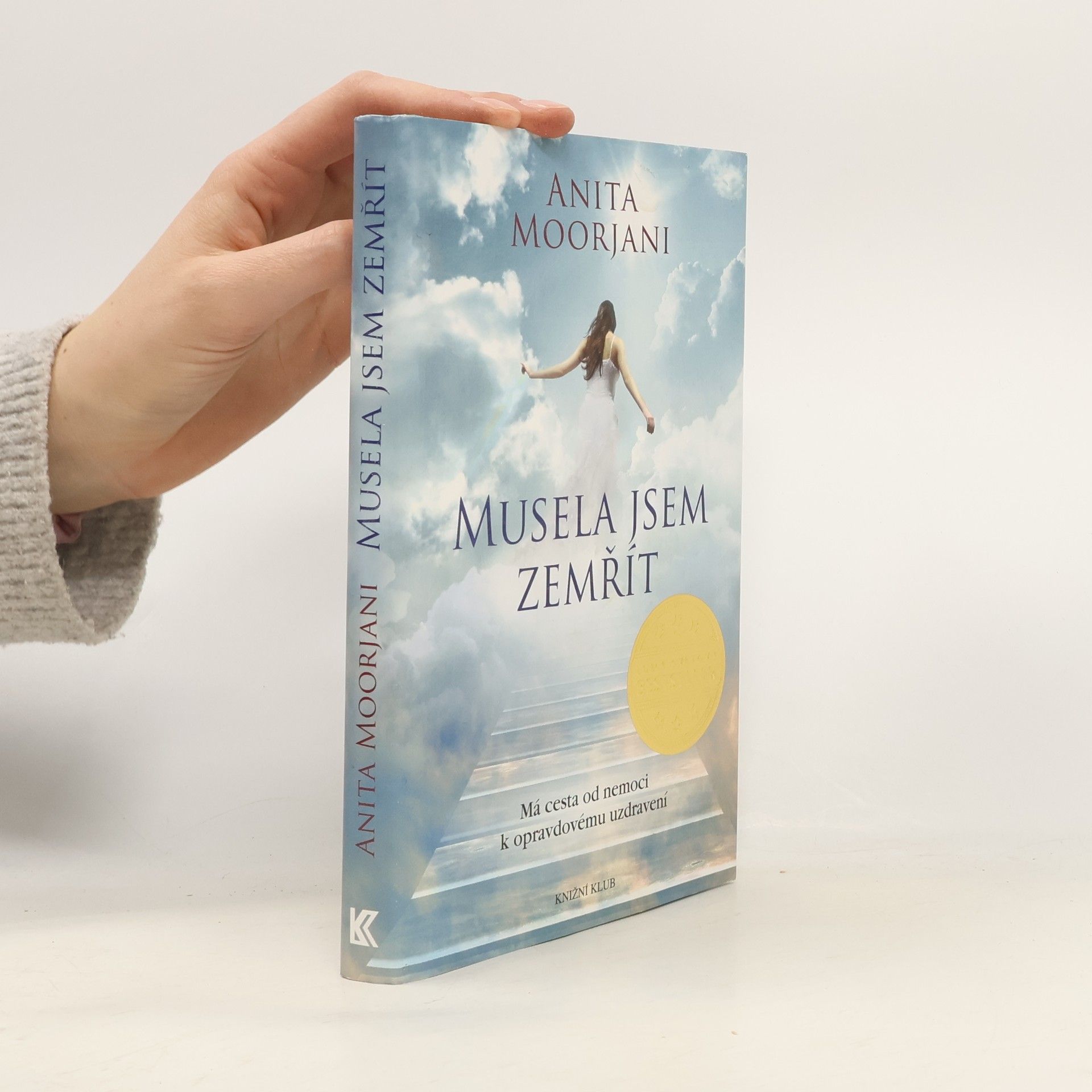 Anita Moorjani Musela jsem zemřít