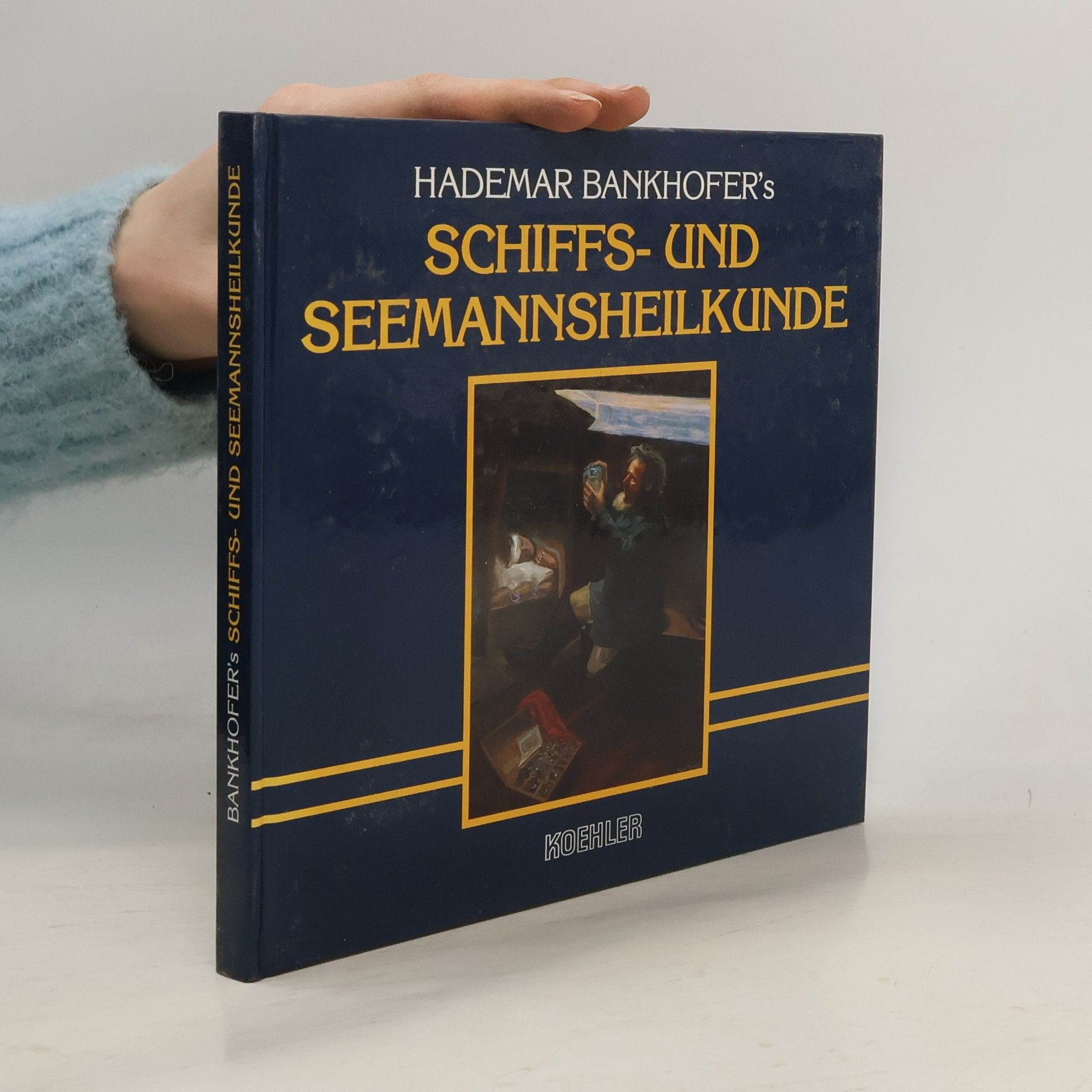 Hademar Bankhofer Das grosse Buch der Schiffs- und Seemannsheilkunde