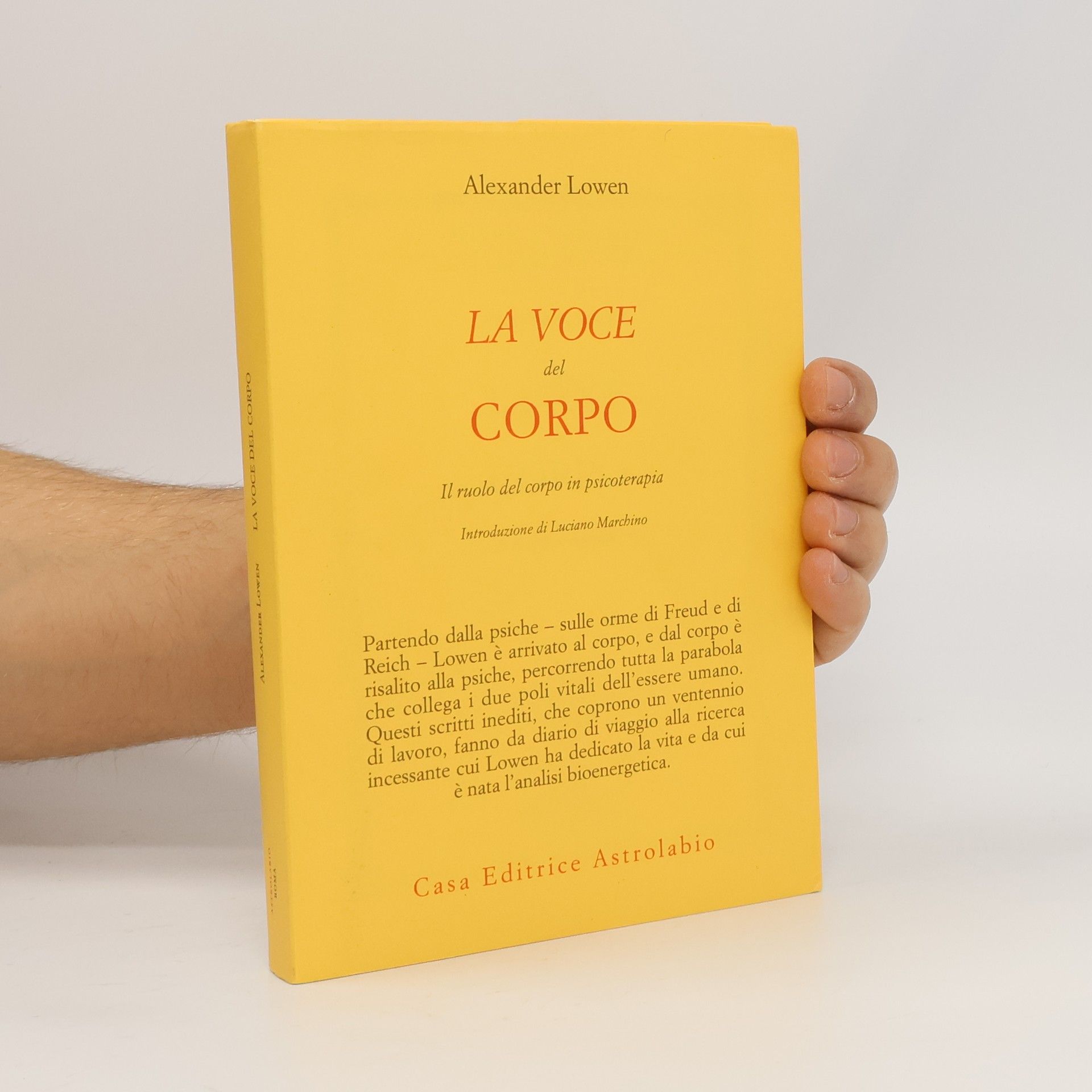 Alexander Lowen La voce del corpo. Il ruolo del corpo in psicoterapia