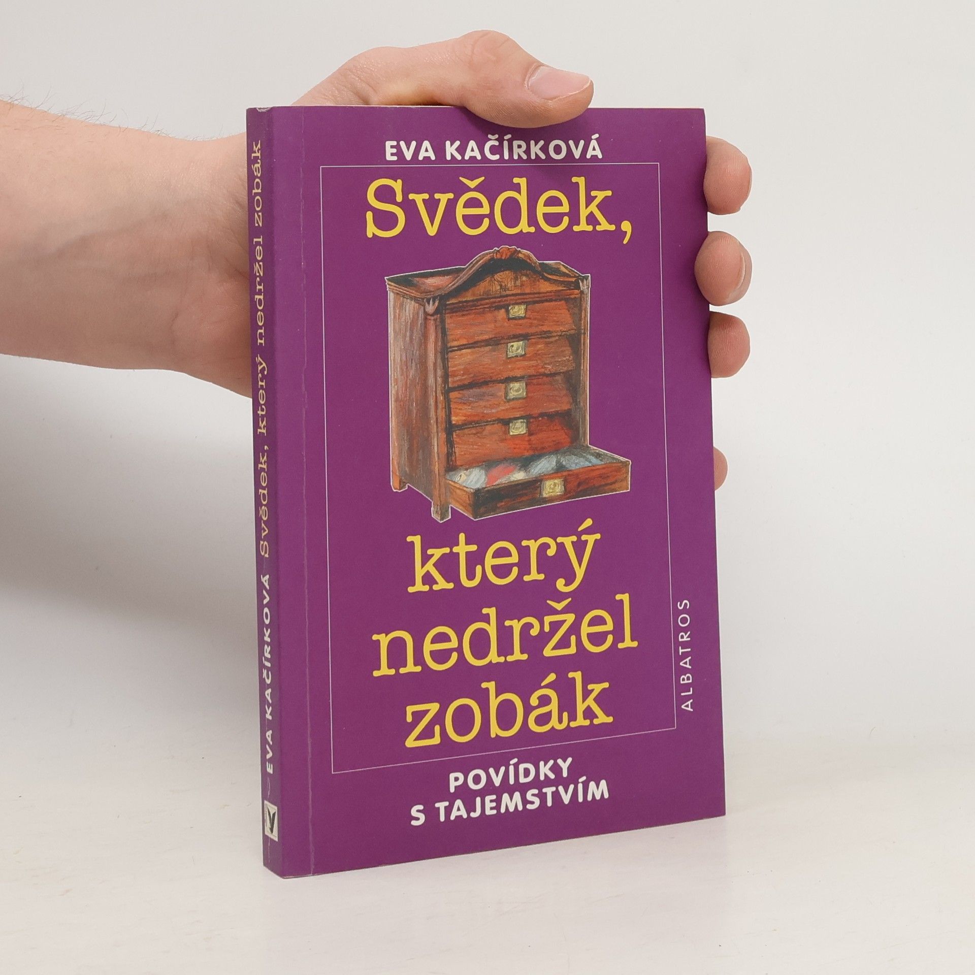 Eva Kačírková Svědek, který nedržel zobák : povídky s tajemstvím